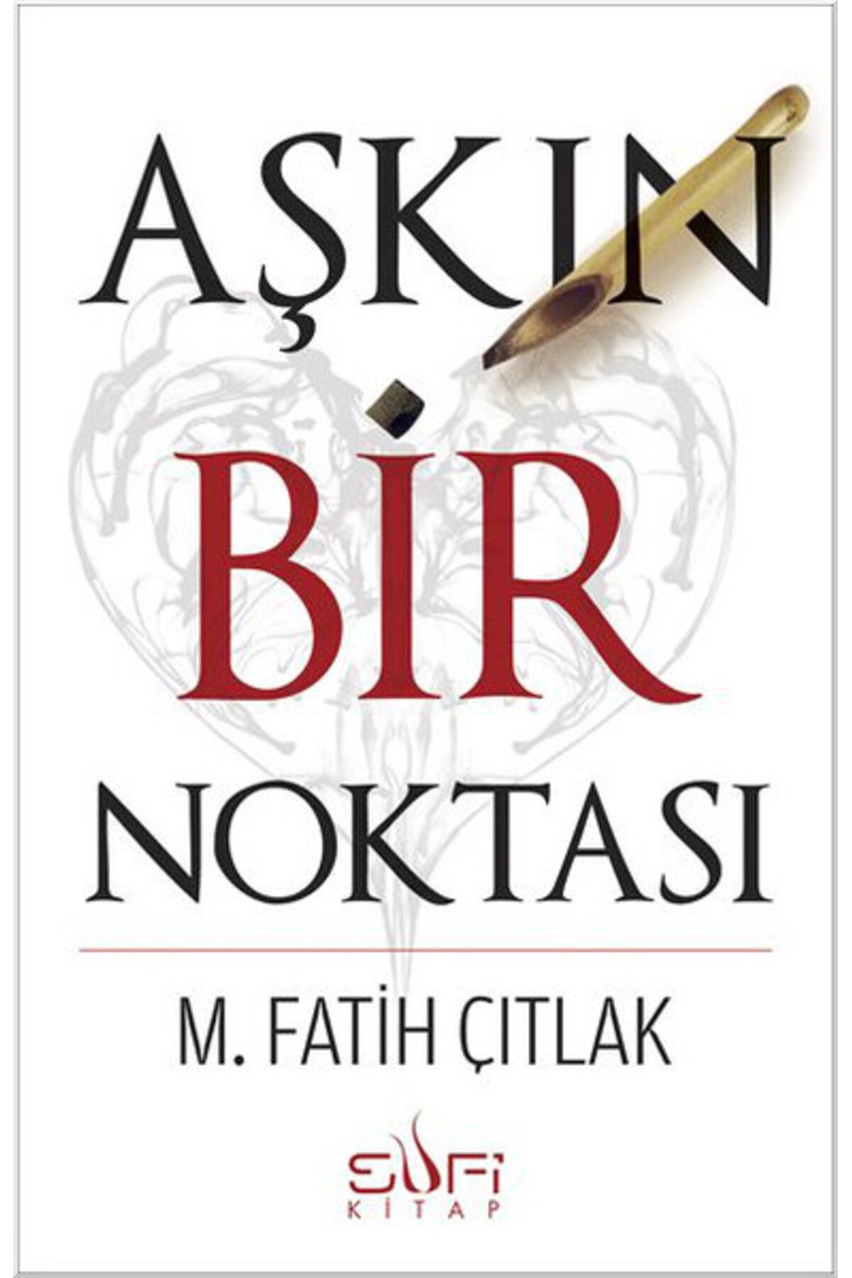Sufi Kitap Aşkın Bir Noktası