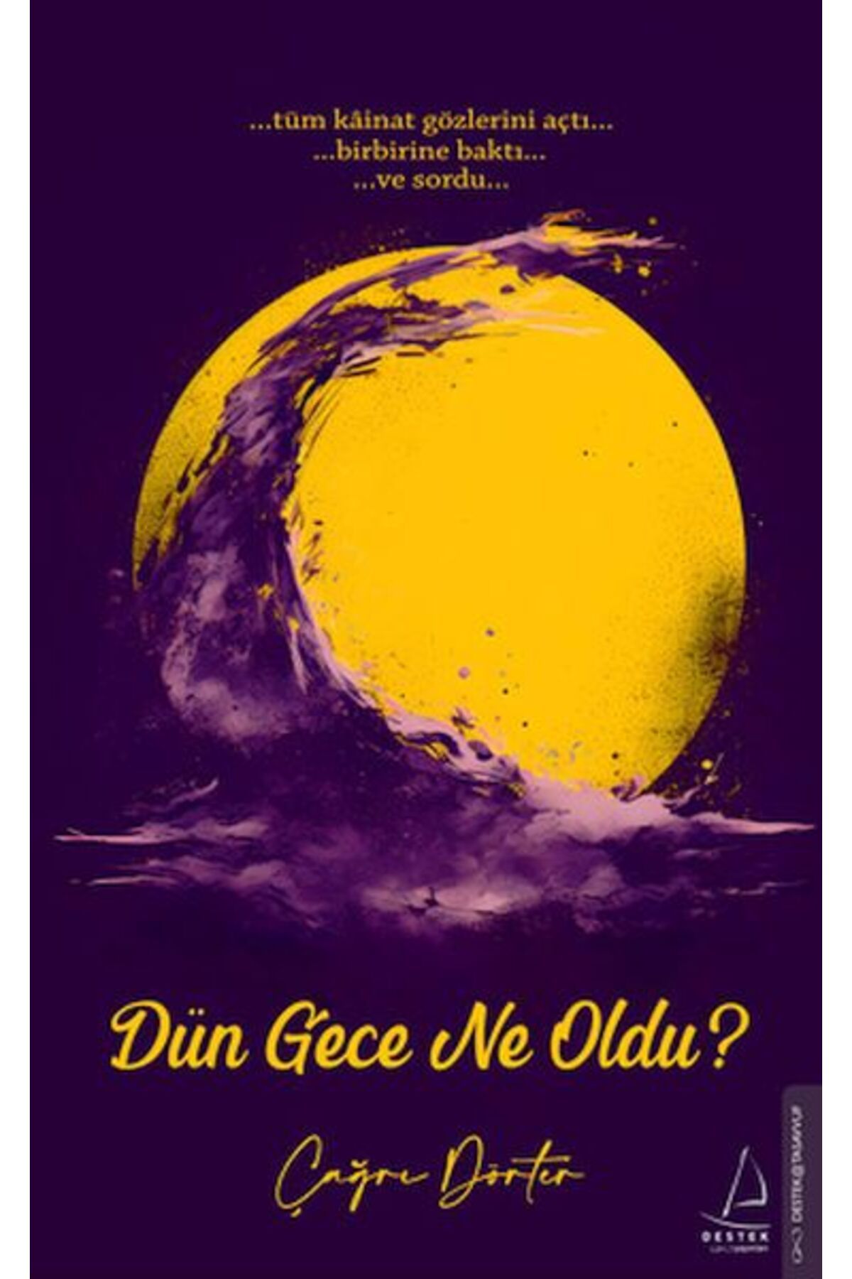 Destek Yayınları Dün Gece Ne Oldu?
