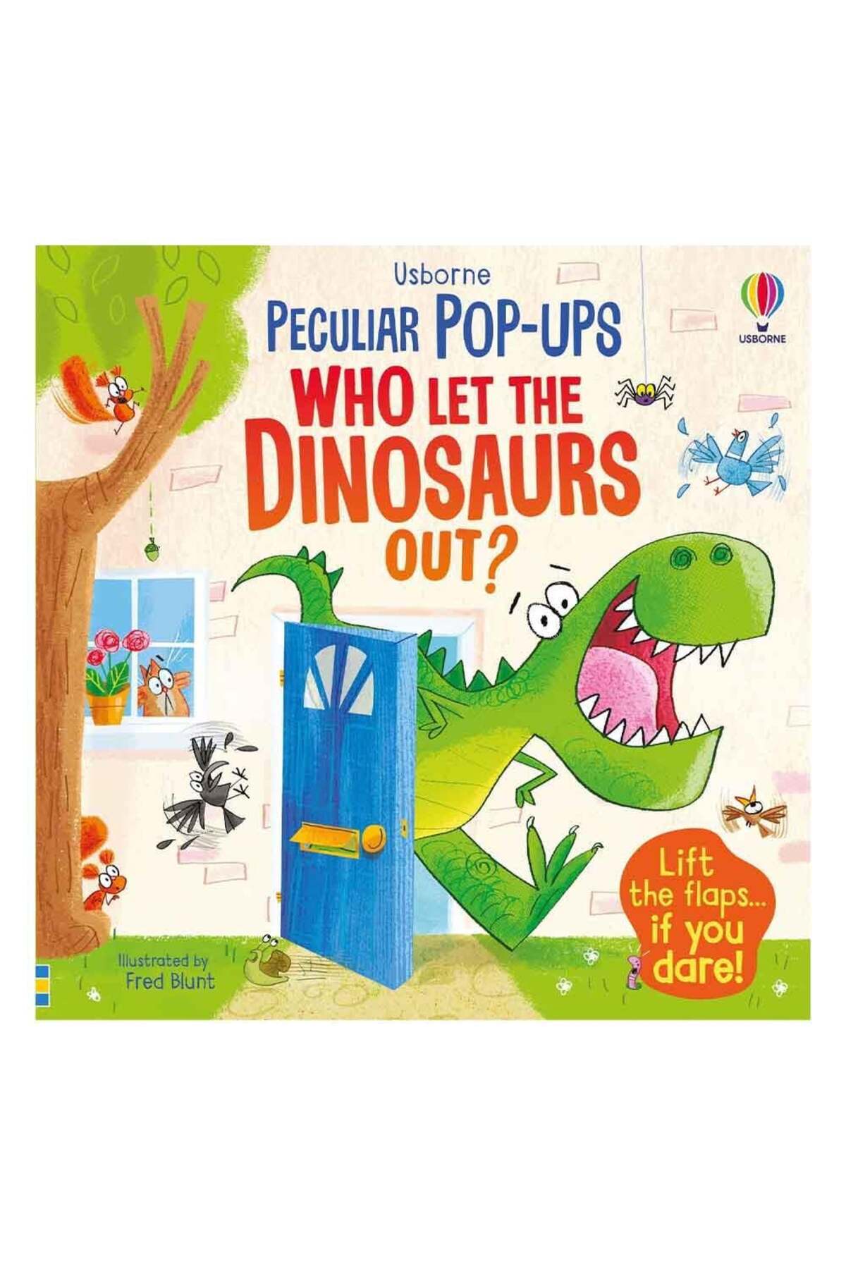 Usborne Peculiar Pop-Ups - Who Let The Dinosaurs Out