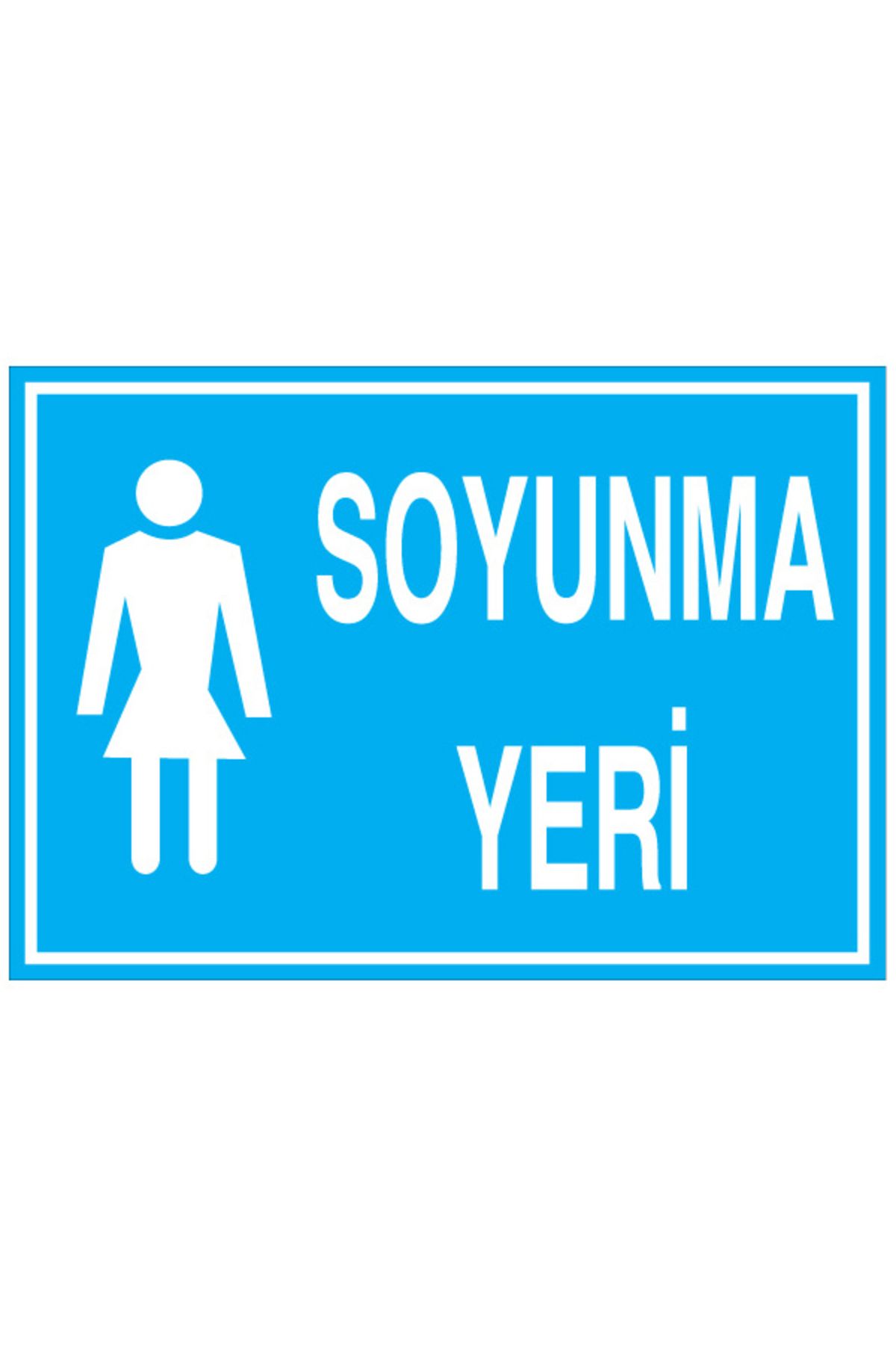 Uytab Soyunma Yeri Uyarı Tabelası - 20x30 Alüminyum Kompozit Panel - SO6