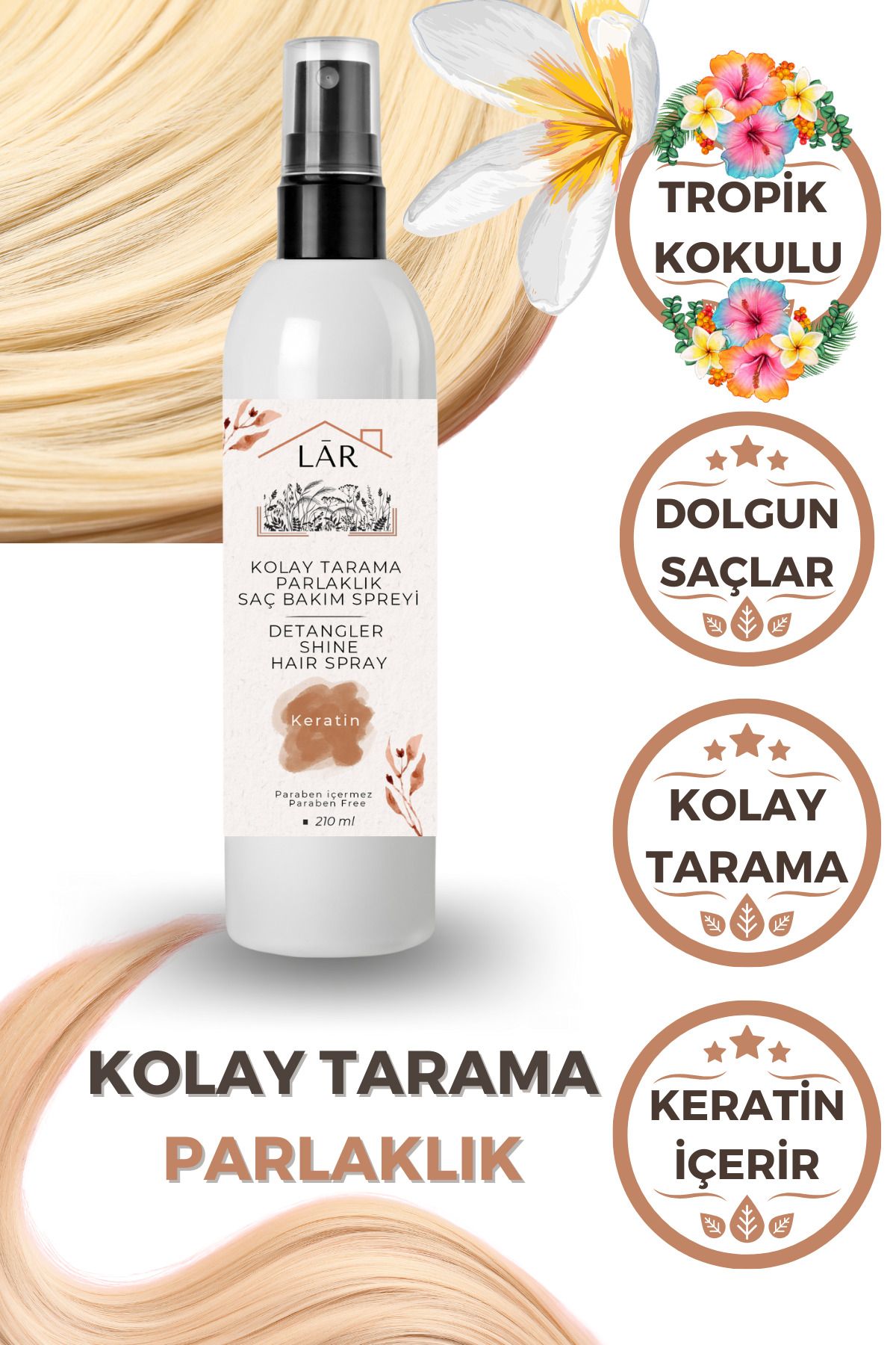 LAR Herbal Keratin Içeren Parabensiz Kolay Tarama Ve Parlaklık Veren Saç Bakım Spreyi- 210ml