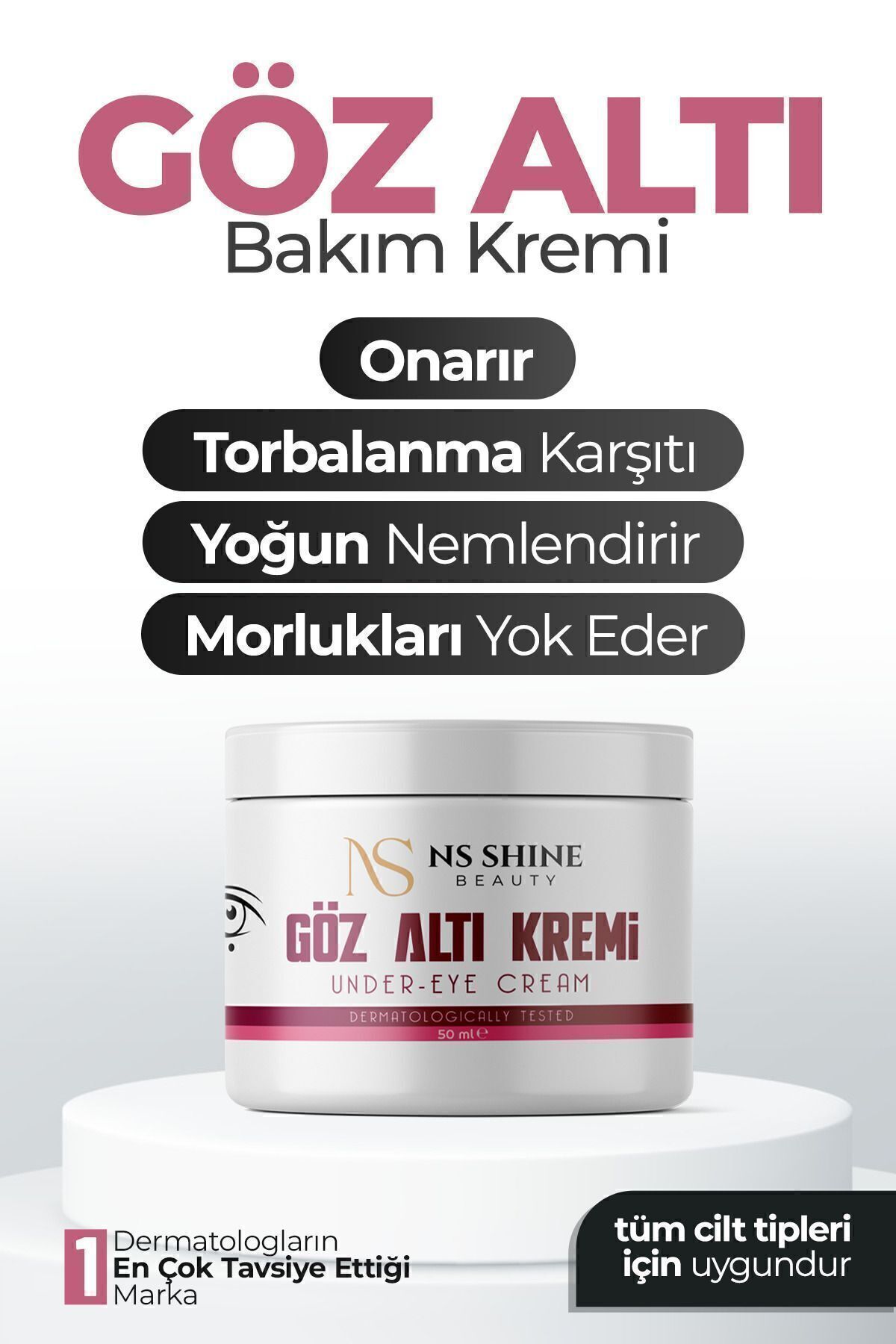 NS SHINE BEAUTY Göz Altı Torbalama Ve Morluk & Koyu Halka Kırışıklık Karşıtı Aydınlatıcı Göz Altı Kremi 50 ml