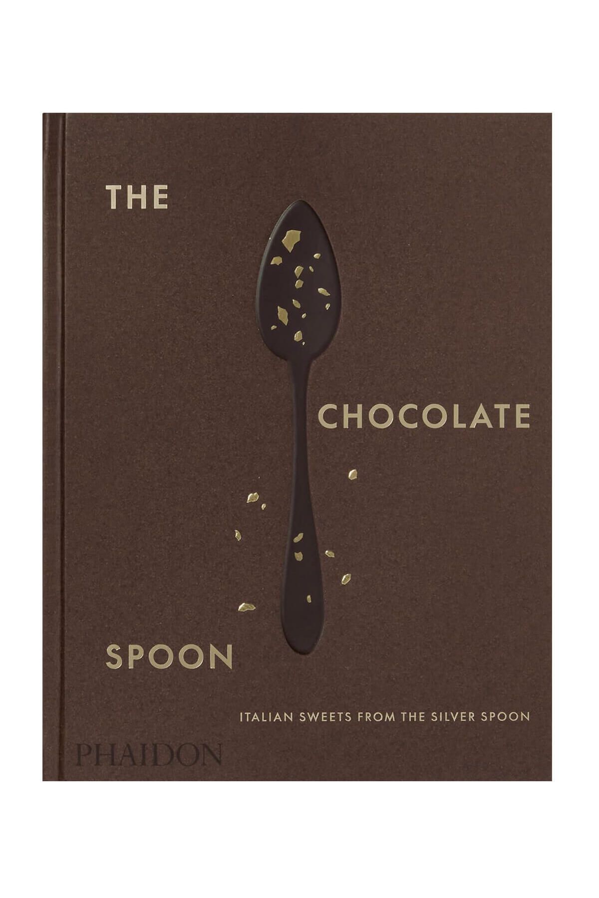 Phaidon The Chocolate Spoon Italian Sweets From The Silver Spoon 9781838667092