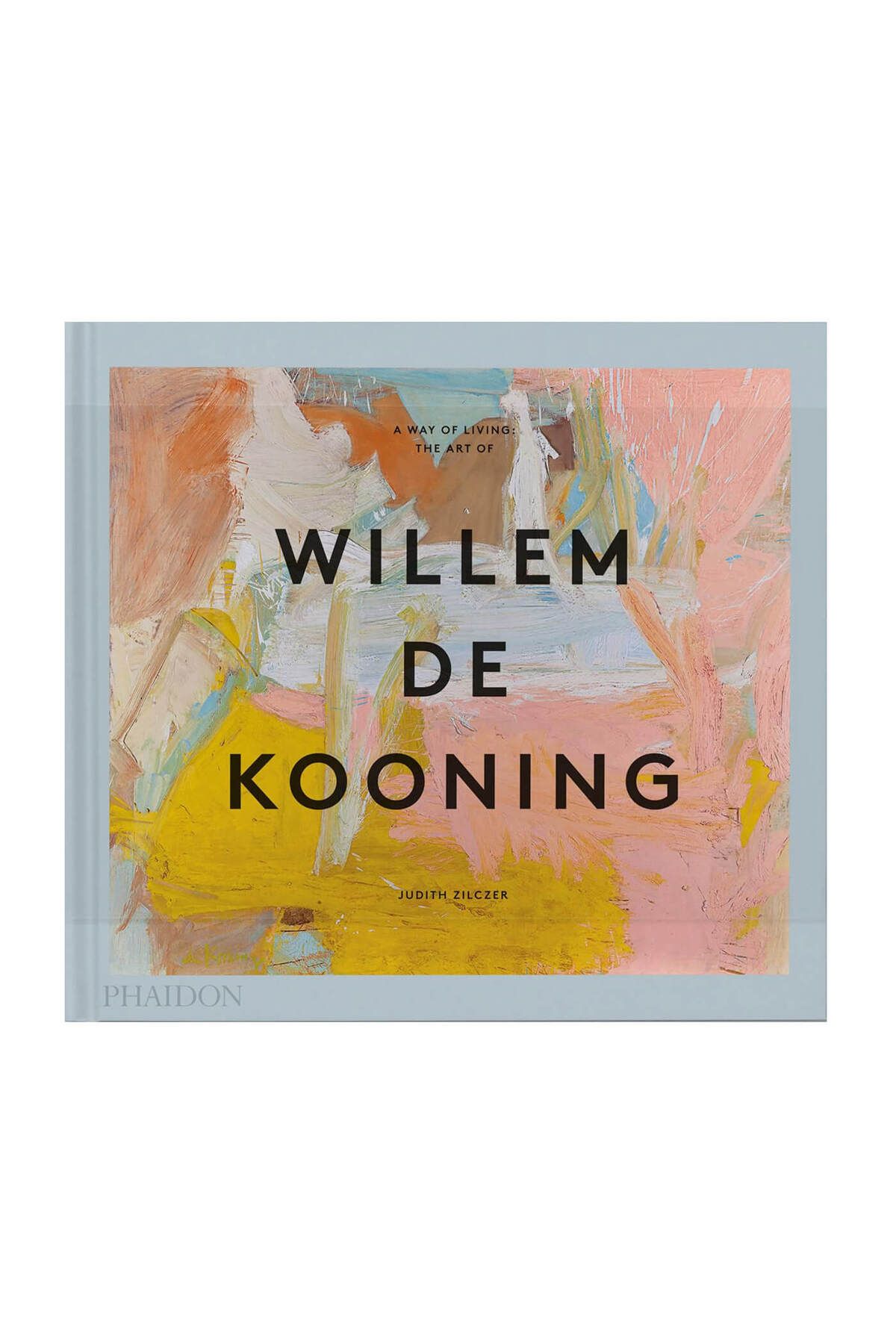 Phaidon A Way Of Living The Art Of Willem De Kooning 9781838666552