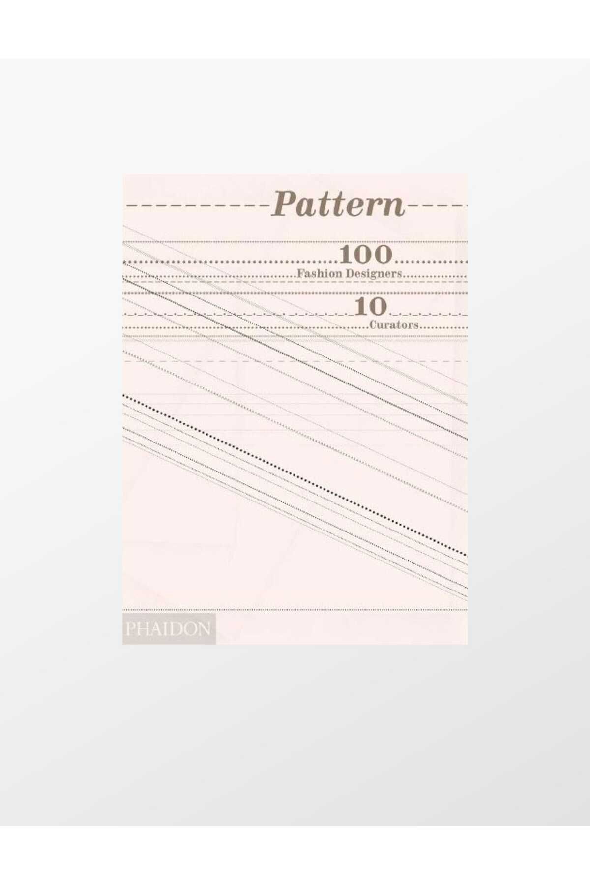 Phaidon Pattern 100 Fashion Designers 10 Curators 9780714849720