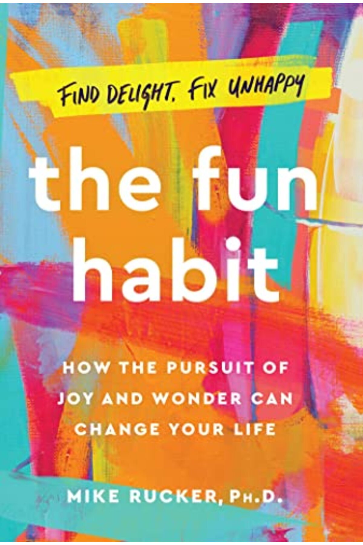 Atria Books-The Fun Habit: How the Pursuit of Joy and Wonder Can Change Your Life 1