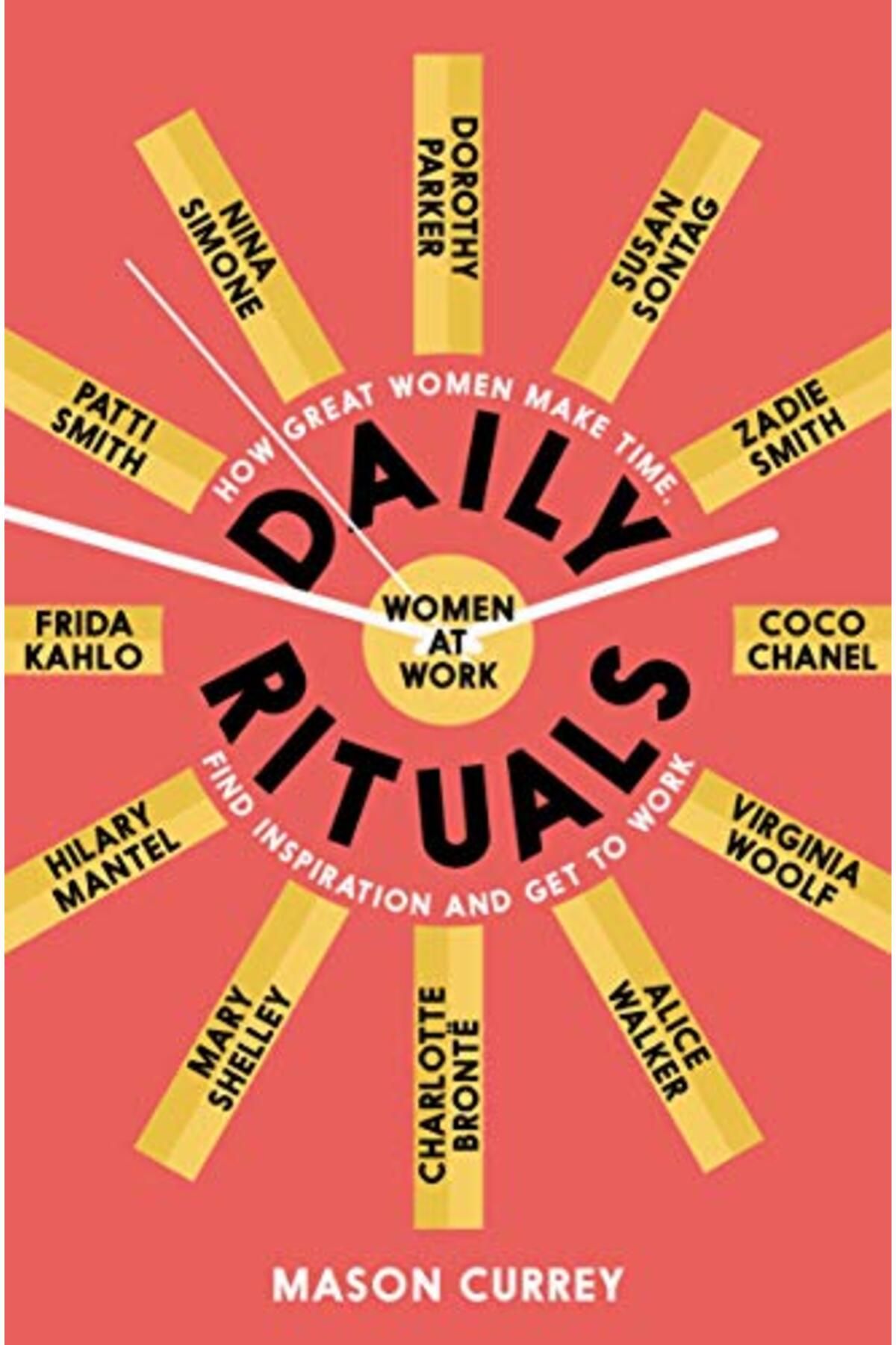 Picador-Daily Rituals Women at Work: How Great Women Make Time, Find Inspiration, and Get to Work 1