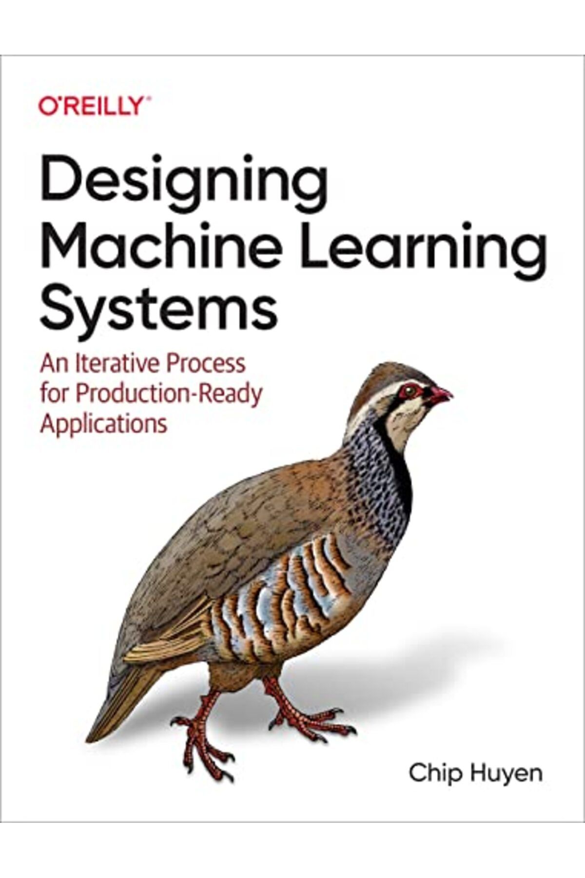 o'reilly Designing Machine Learning Systems: An Iterative Process for ...