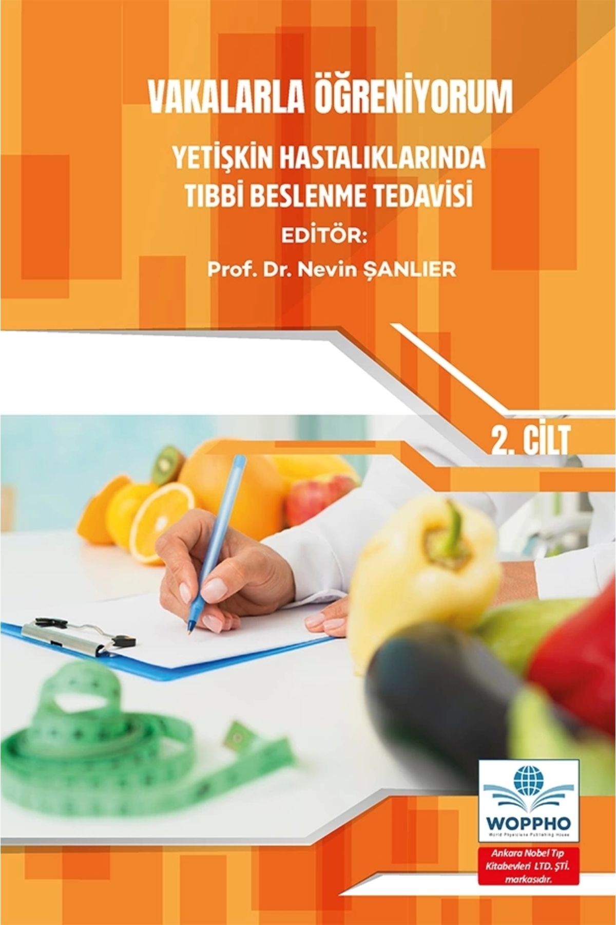 Ankara Nobel Tıp Kitapevleri Vakalarla Öğreniyorum: Yetişkin Hastalıklarında Tıbbi Beslenme Tedavisi -2