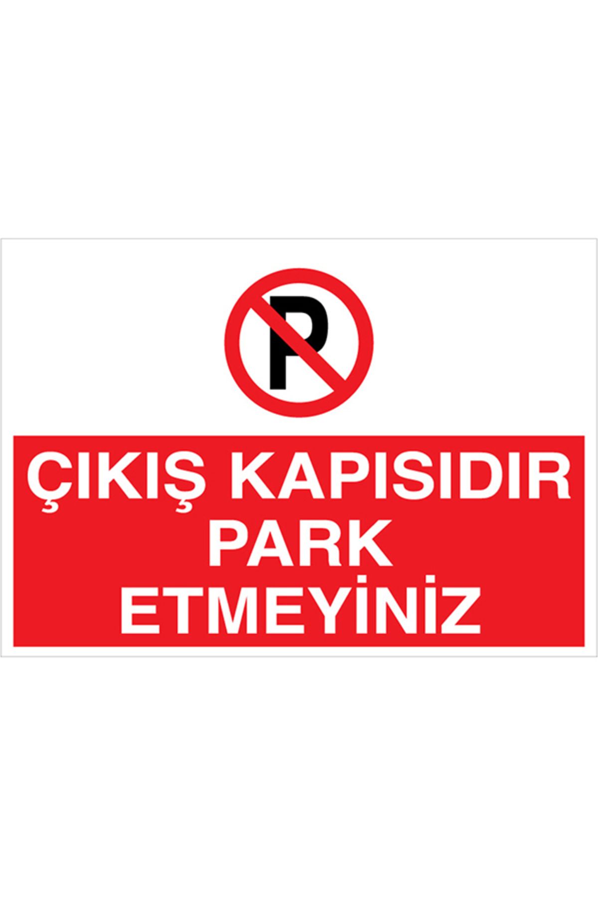 Uytab Çıkış Kapısıdır Park Etmeyiniz Uyarı Tabelası - 20x30 Alüminyum Kompozit Panel - PY17