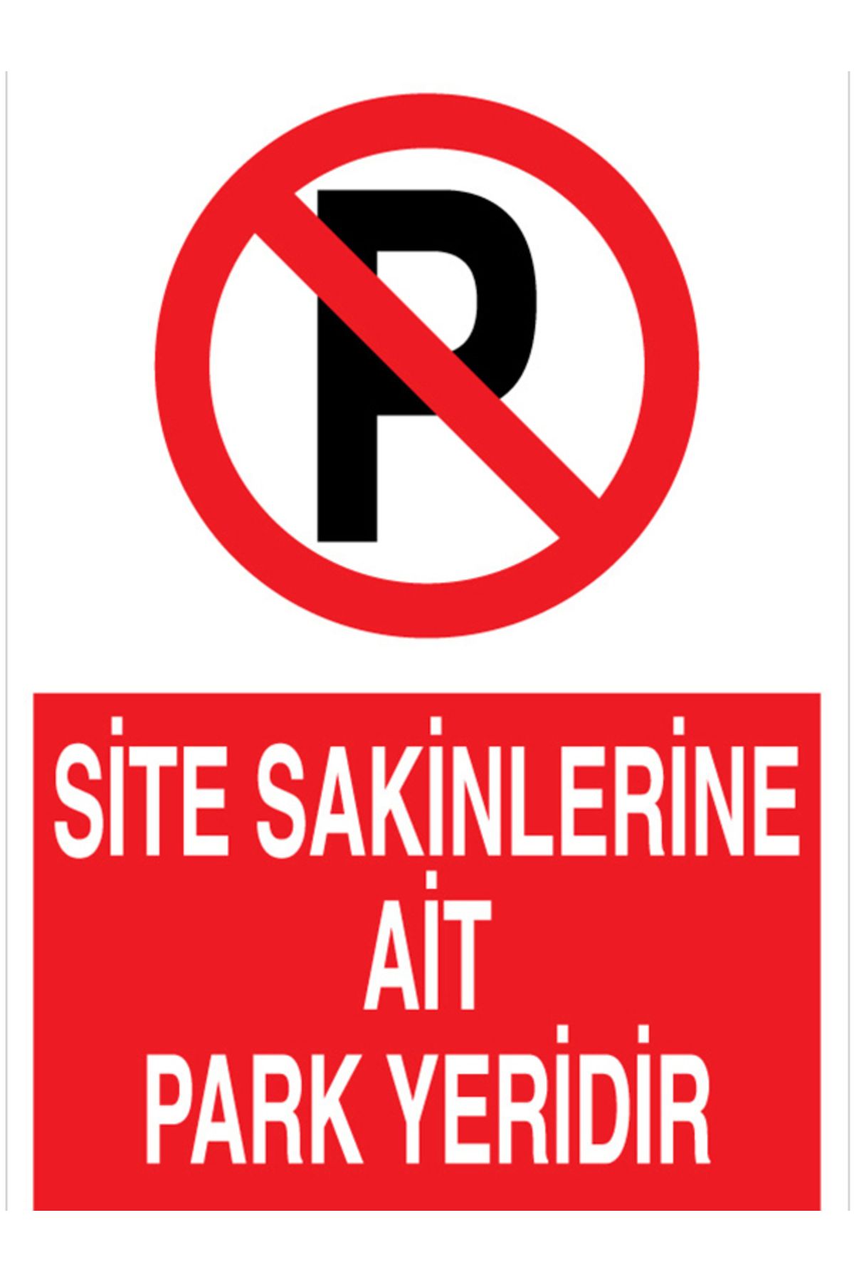 Uytab Site Sakinlerine Ait Park Yeridir Uyarı Tabelası - 20x30 Alüminyum Kompozit Panel - PY12