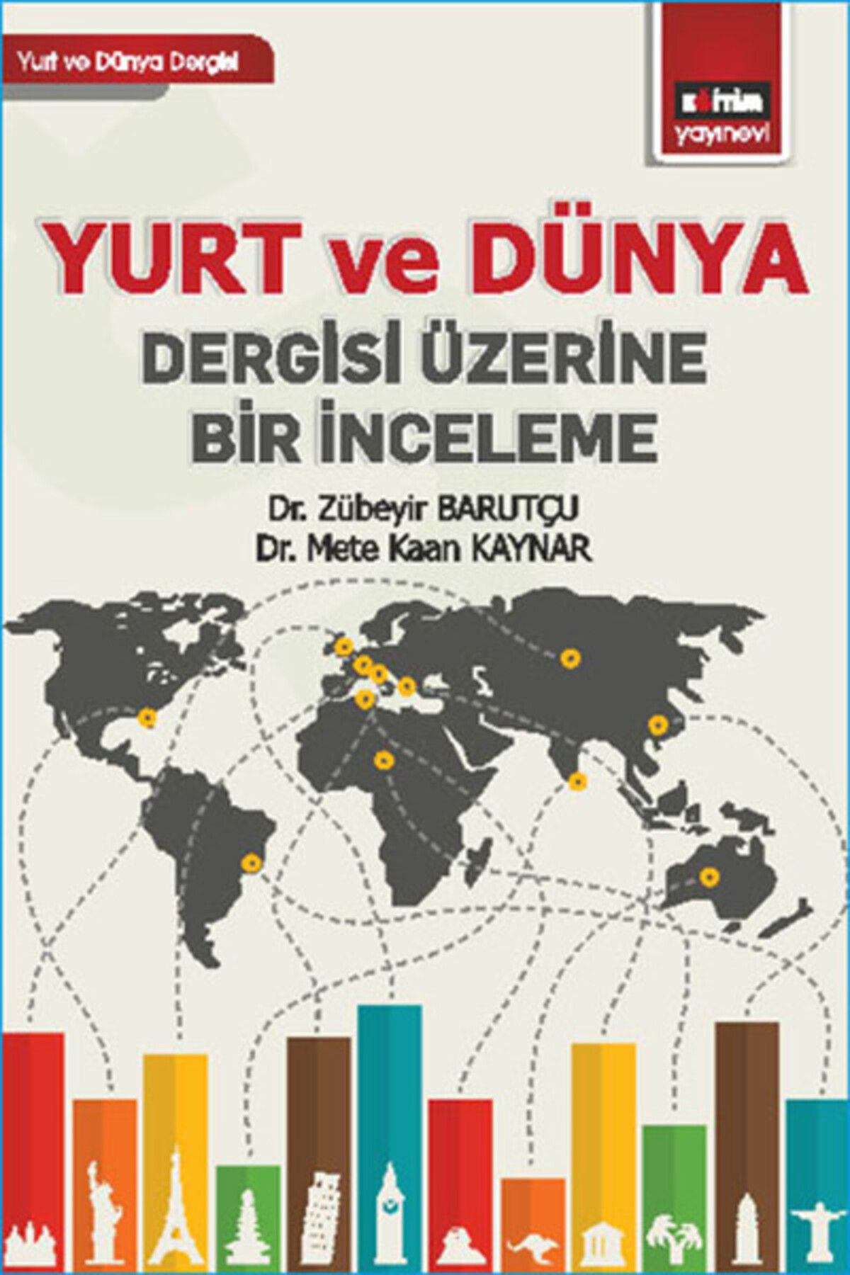 Eğitim Yayınevi Yurt ve Dünya Dergisi Üzerine Bir İnceleme