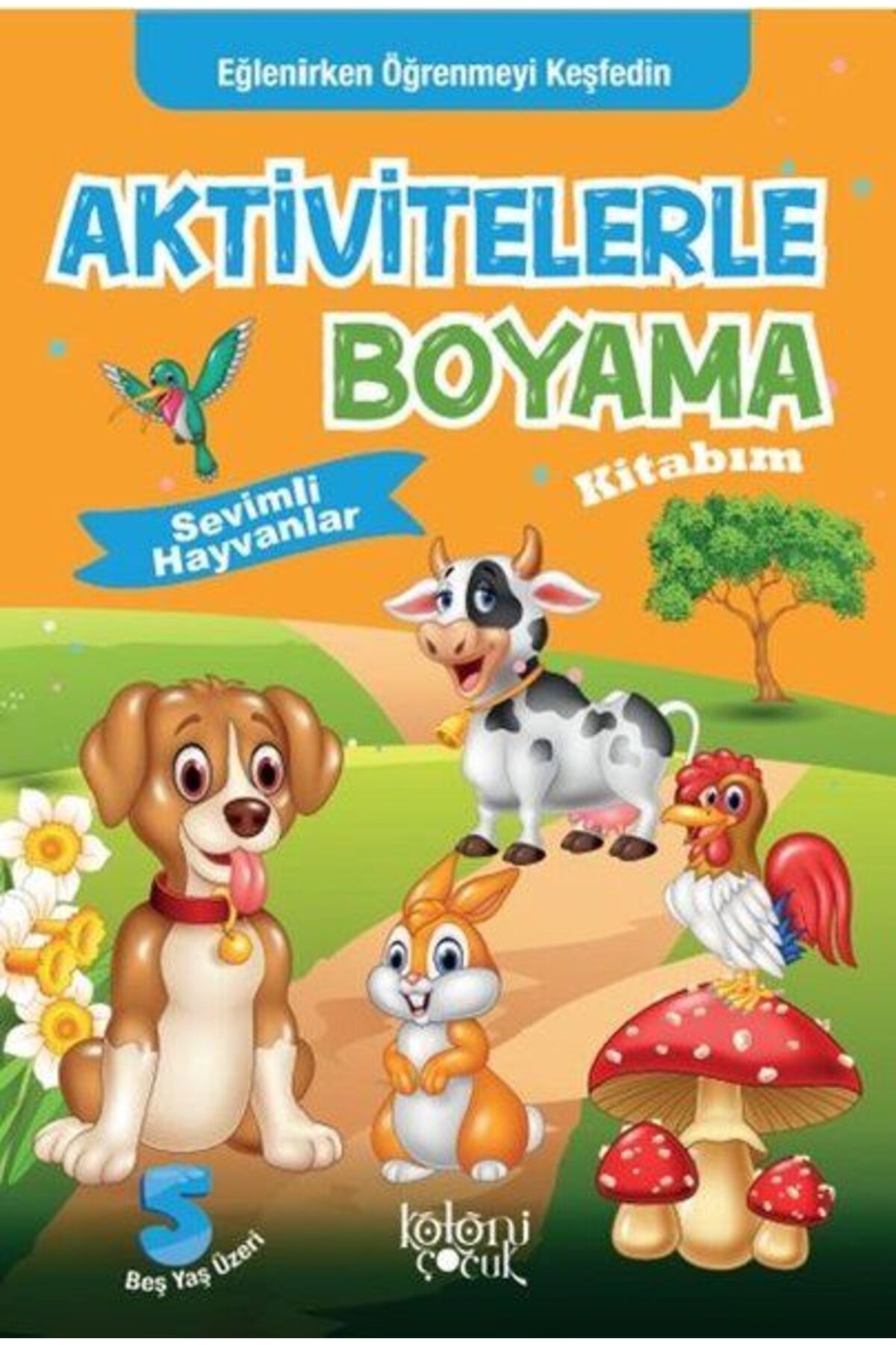 Koloni Çocuk Sevimli Hayvanlar - Aktivitelerle Boyama Kitabım