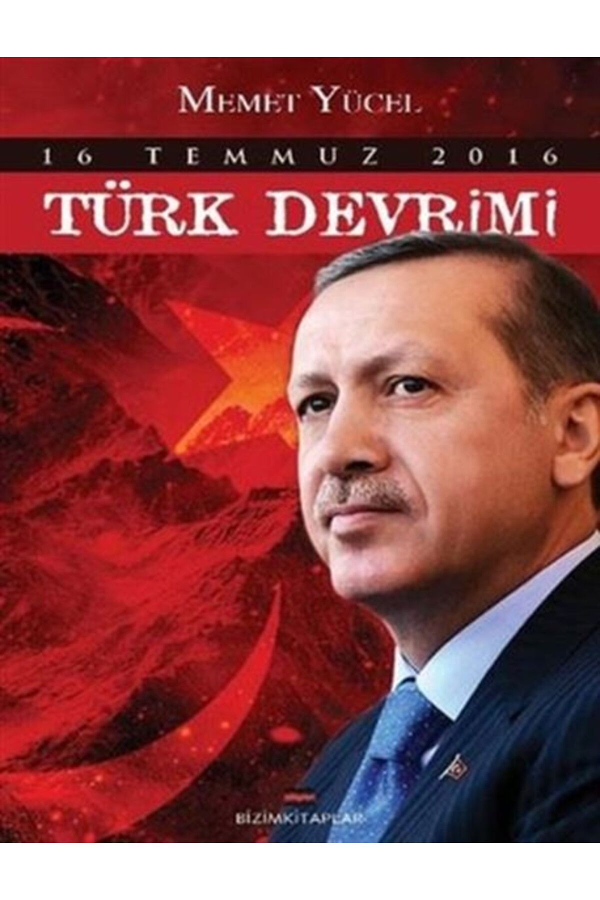 Destek Yayınları 16 Temmuz 2016 Türk Devrimi