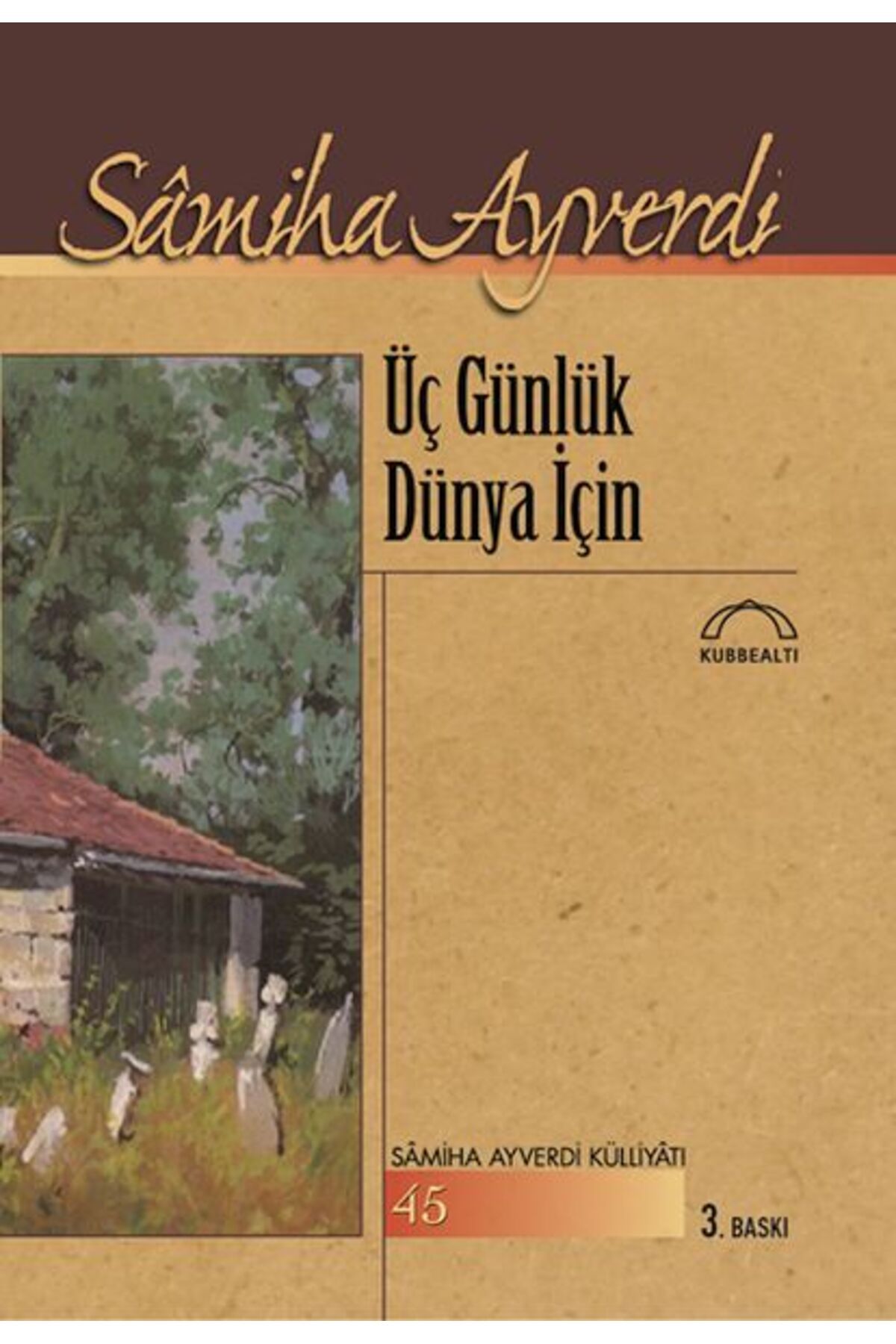 Kubbealtı Neşriyatı Yayıncılık Üç Günlük Dünya İçin