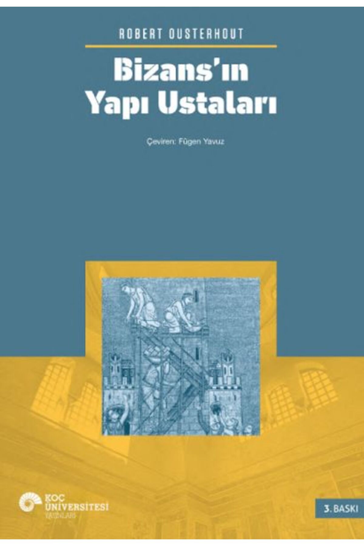 Türk Dil Kurumu Yayınları Bizans’ın Yapı Ustaları