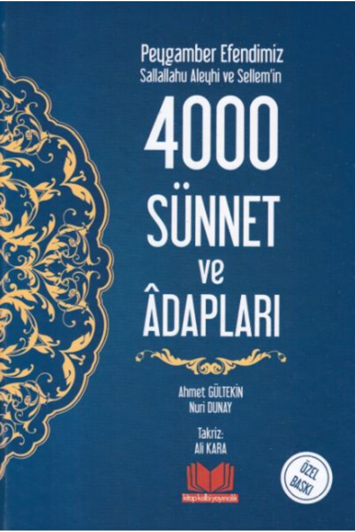 Kitap Kalbi Yayıncılık Peygamber Efendimiz Sallallahu Aleyhi ve Sellem'in 4000 Sünnet ve Adabları (Ciltli)