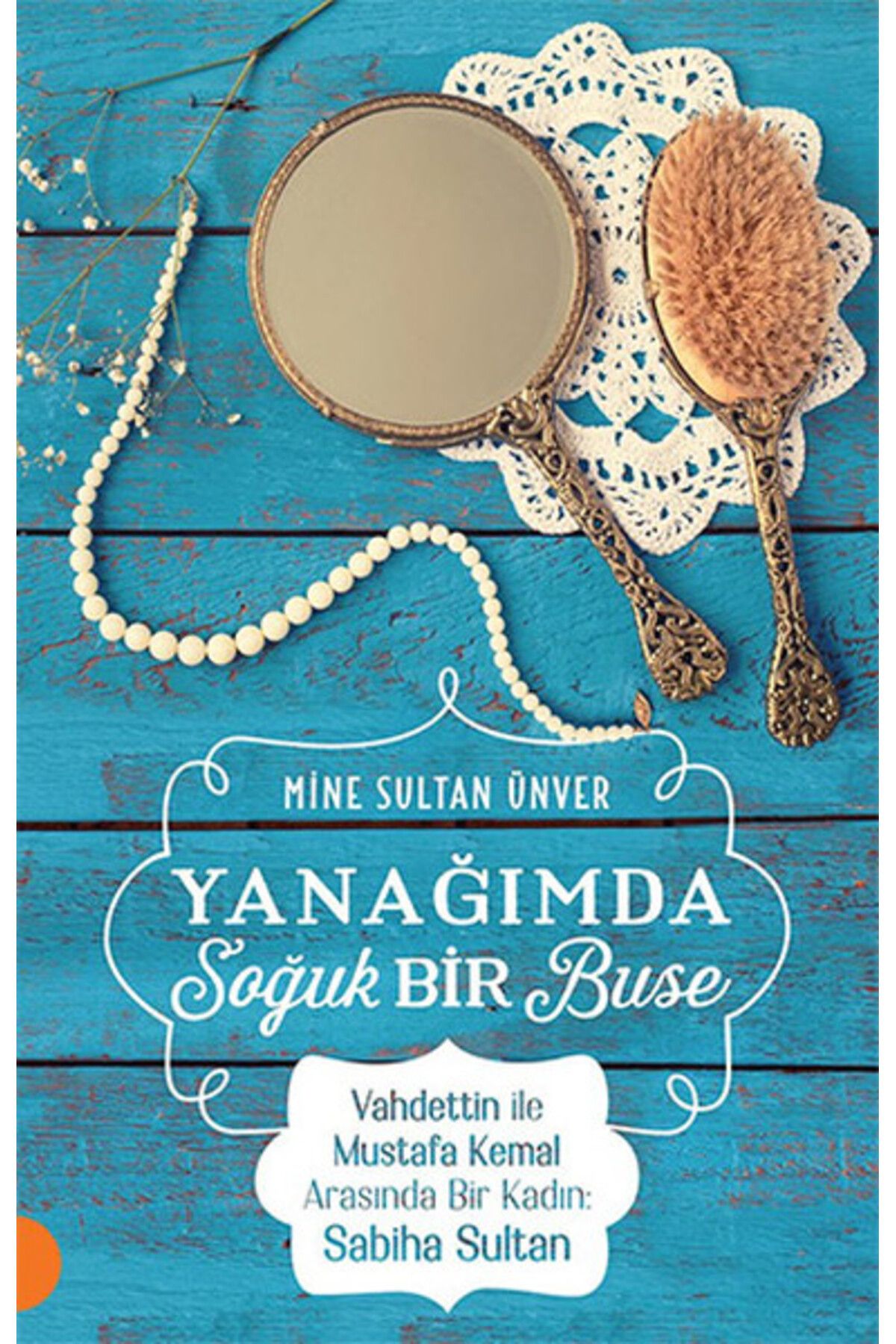 Portakal Kitap Yanağımda Soğuk Bir Buse