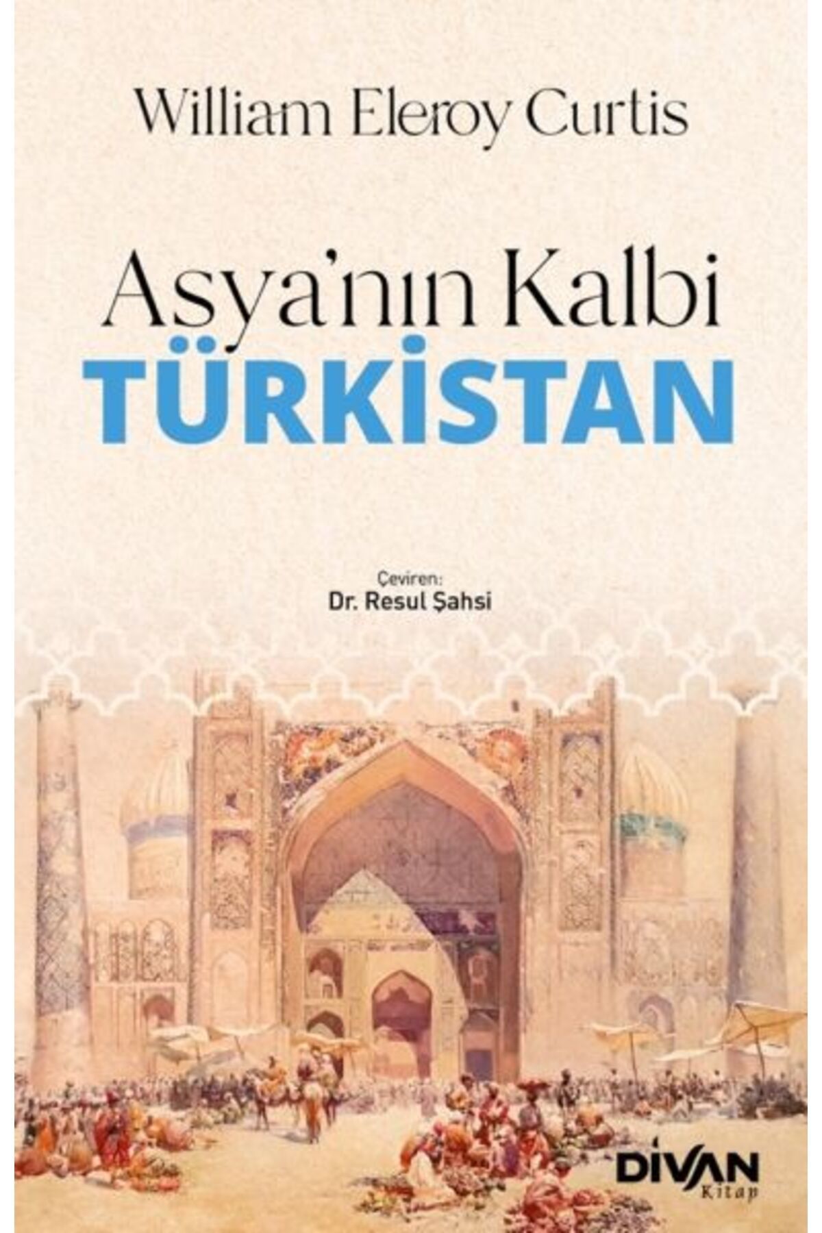 Divan Kitap Asya Kalbi Türkistan