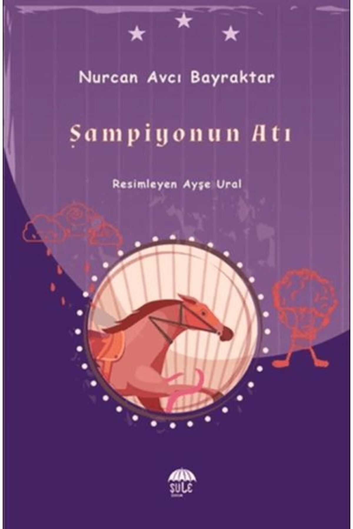 Şule Yayınları Şampiyonun Atı