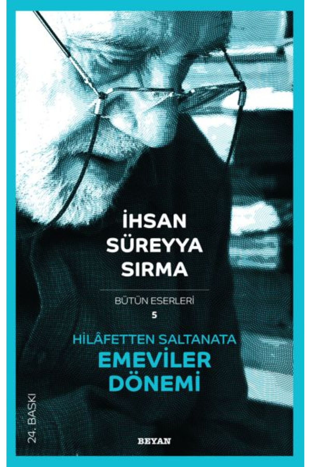 Beyan Yayınları Hilafetten Saltanata Emeviler Dönemi