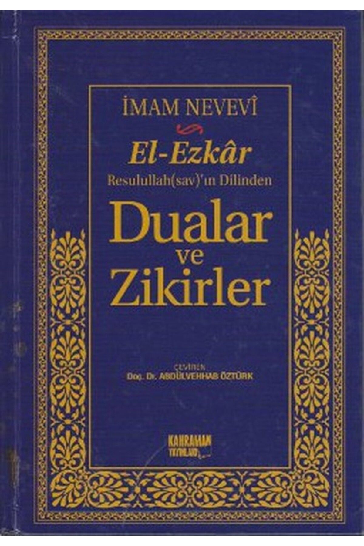 Kahraman Yayınları Dualar ve Zikirler (17x24) / El-Ezkar Resullah'ın Dilinden (İthal Kağıt)