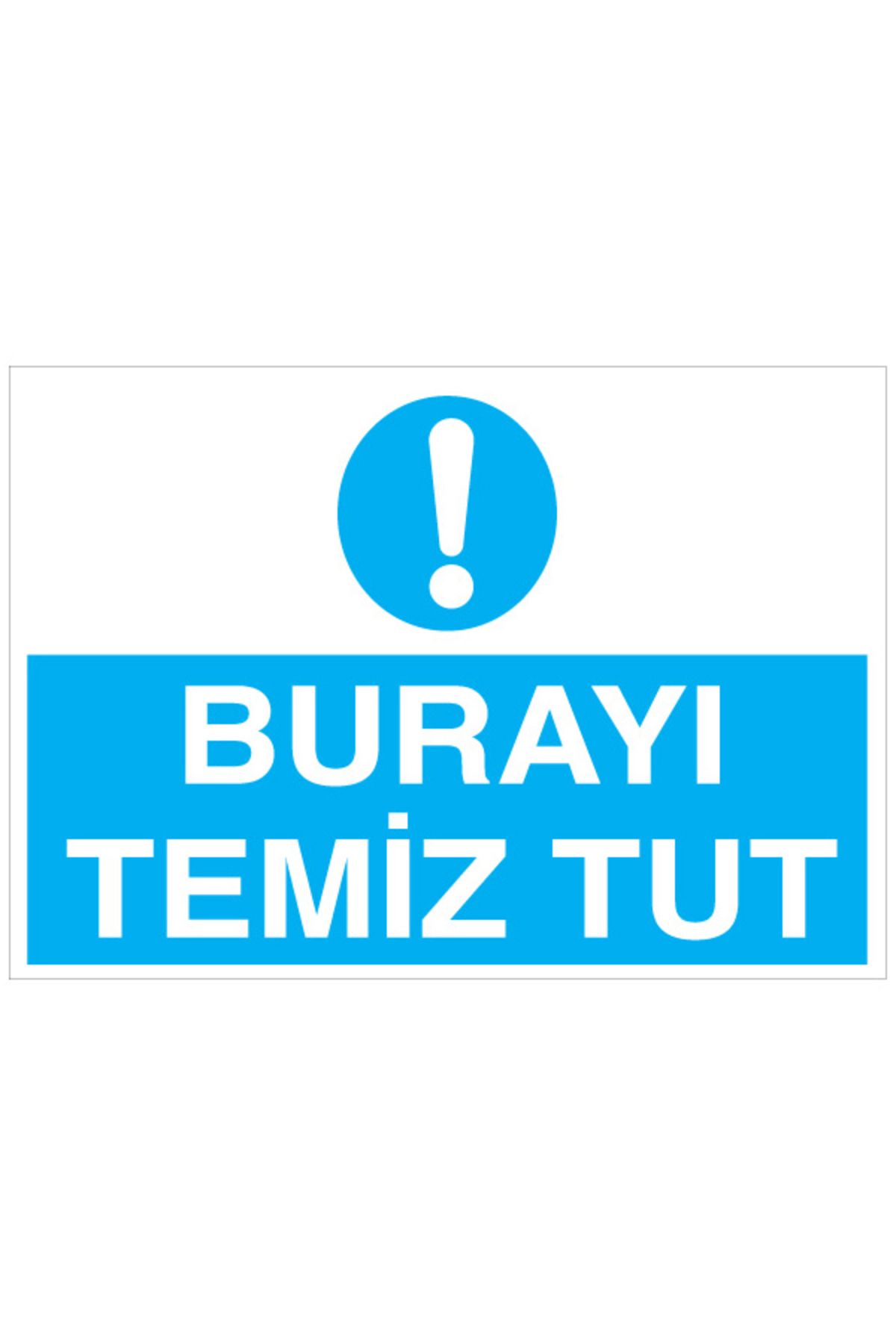 Uytab Burayı Temiz Tut Uyarı Tabelası - 20x30 Alüminyum Kompozit Panel - TD21