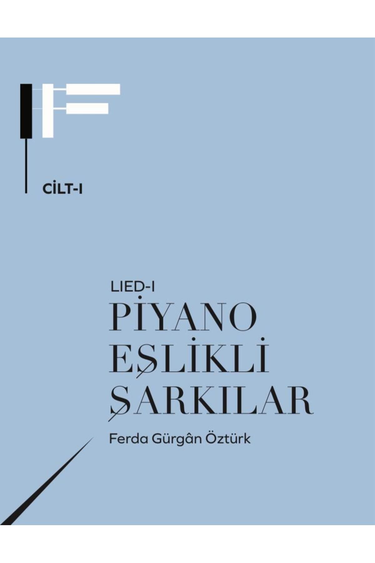 Önder Yayıncılık LIED-I Piyano Eşlikli Şarkılar Ferda Gürgan Öztürk