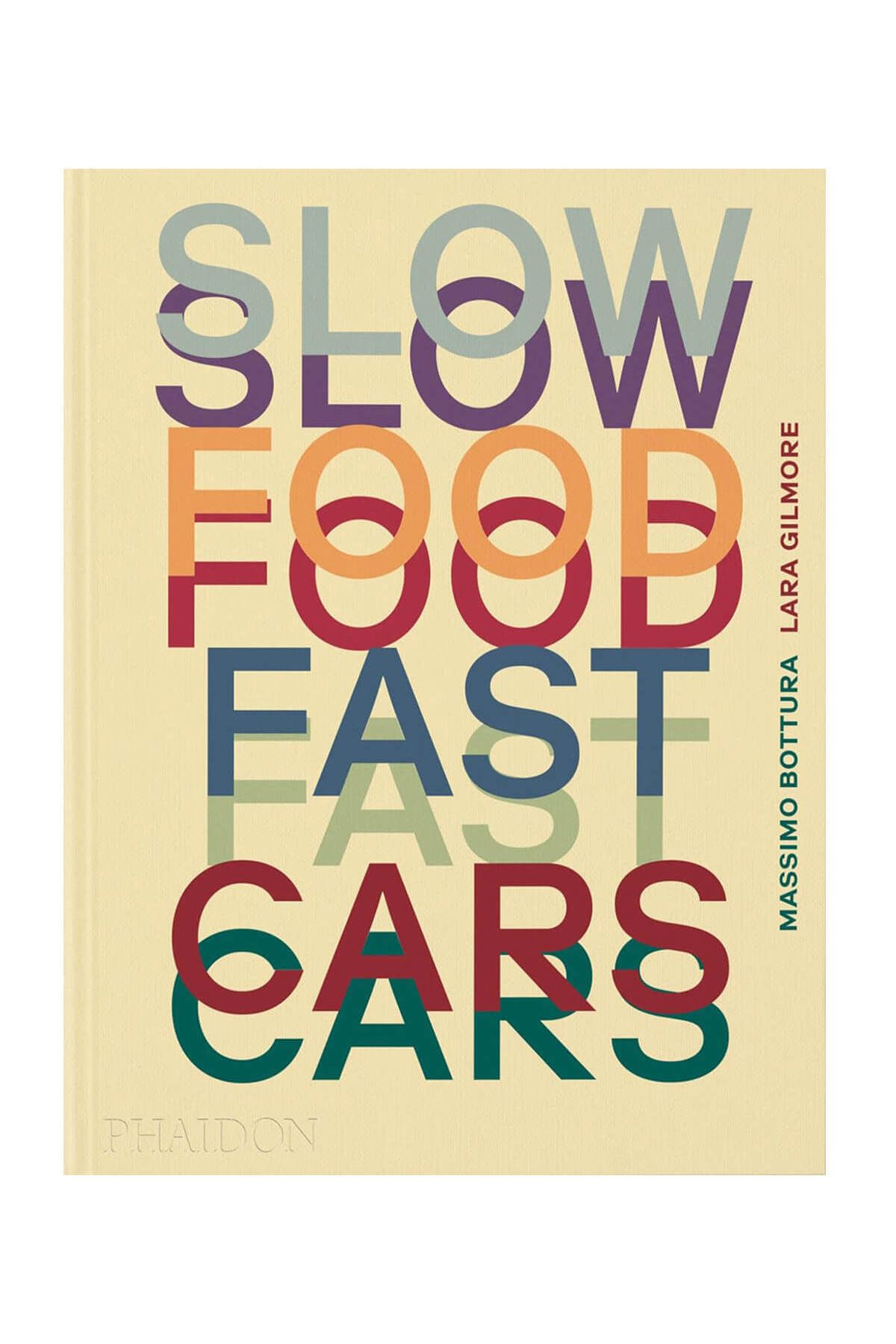 Phaidon Slow Food, Fast Cars 9781838667245