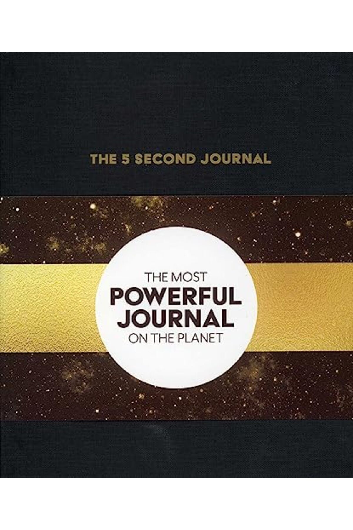 Permuted Press-The 5 Second Journal: The Best Daily Journal and Fastest Way to Slow Down, Power Up, and Get Sh*t Do 1