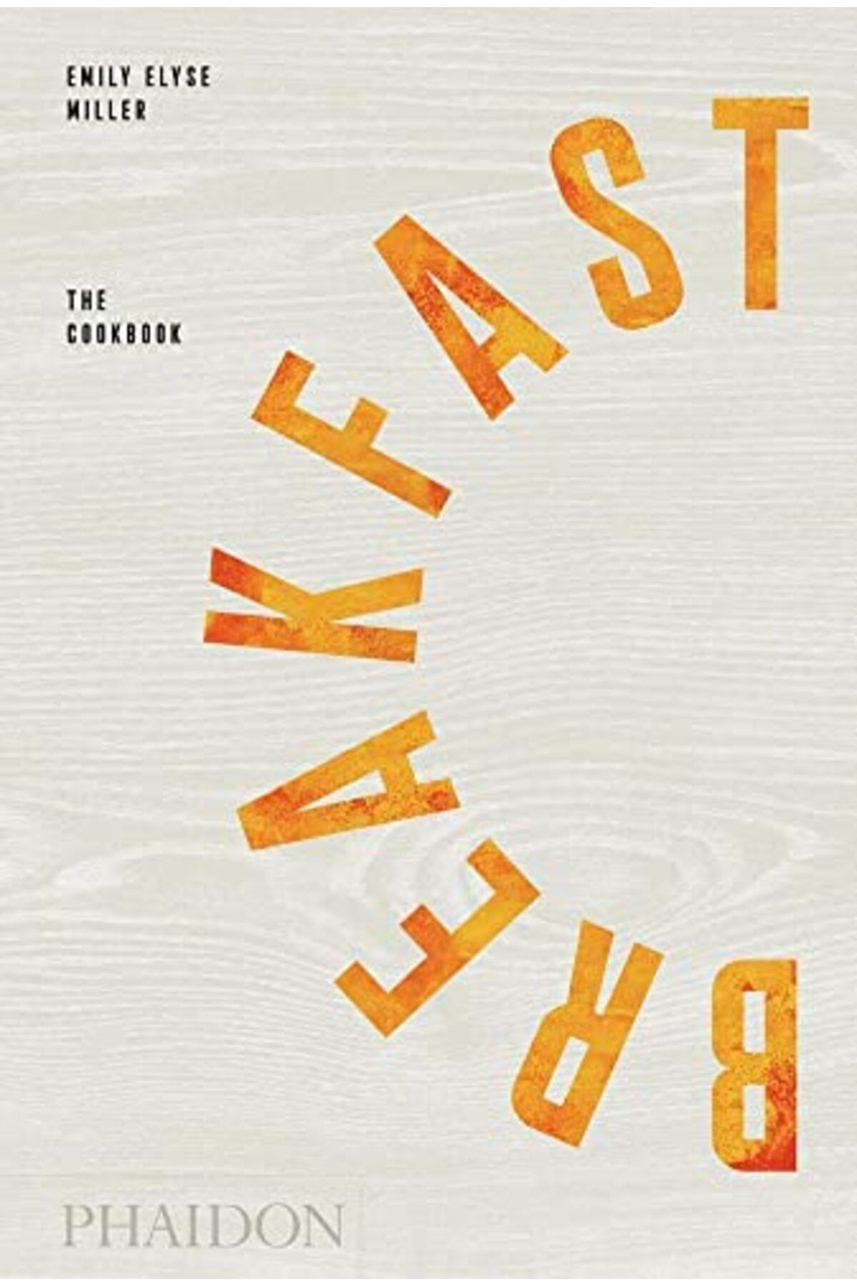 Phaidon Press-Breakfast: The Cookbook 1
