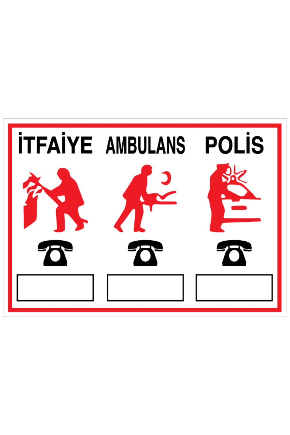Uytab İtafiye Ambulans Polis Uyarı Tabelası - 20x30 Alüminyum Kompozit Panel - Y18