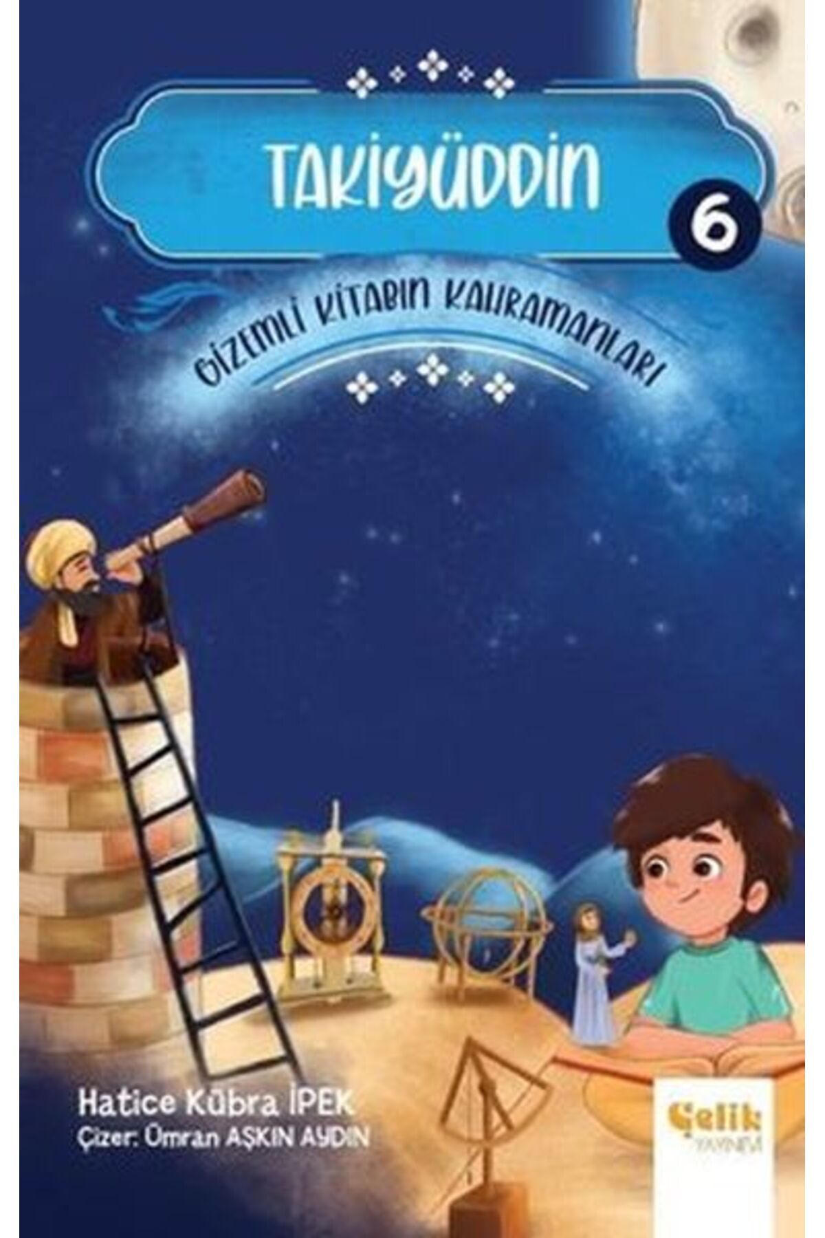 Türk Dil Kurumu Yayınları Takiyüddin - Gizemli Kitabın Kahramanları 6