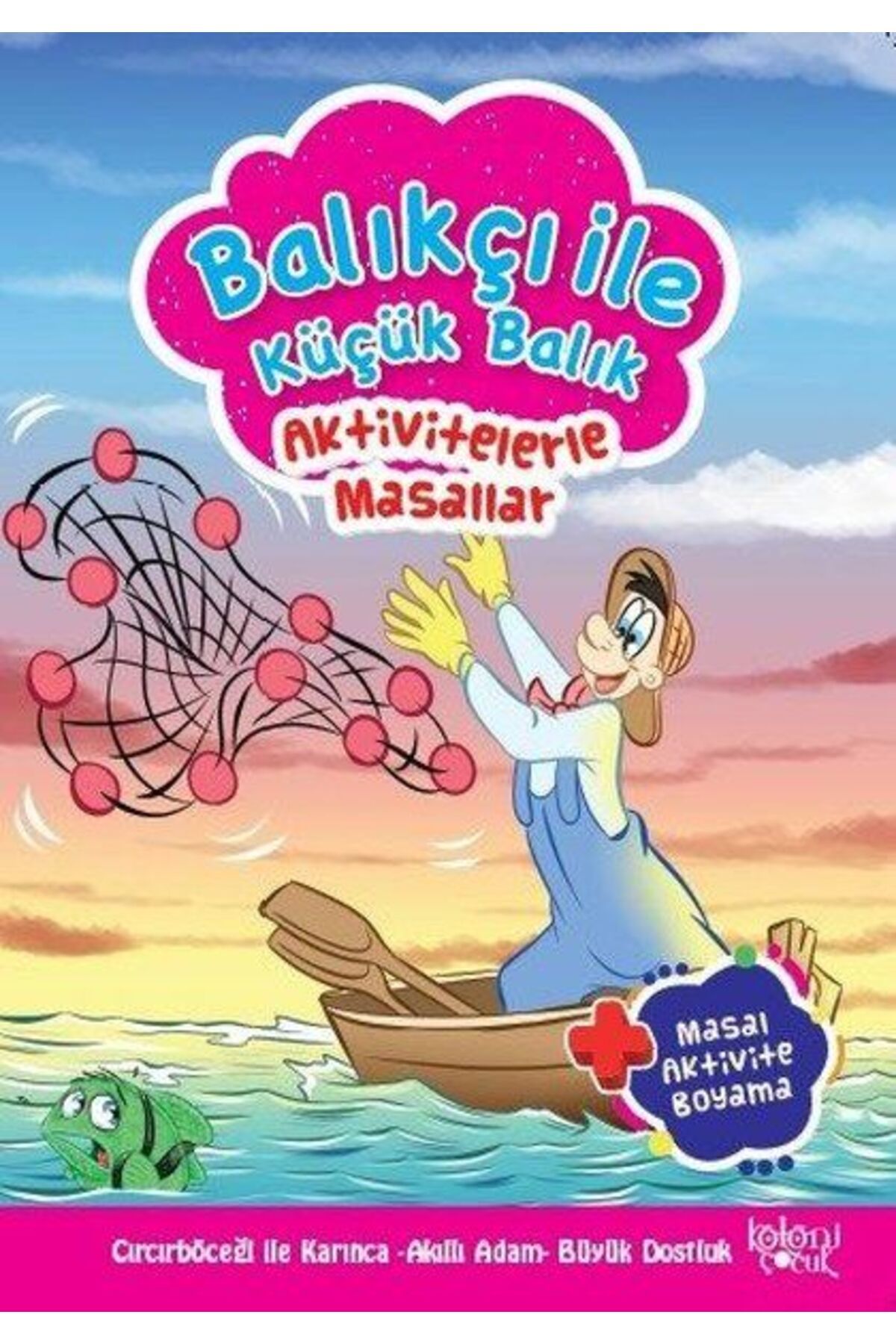 Koloni Çocuk Balıkçı İle Küçük Balık - Aktivitelerle Masallar