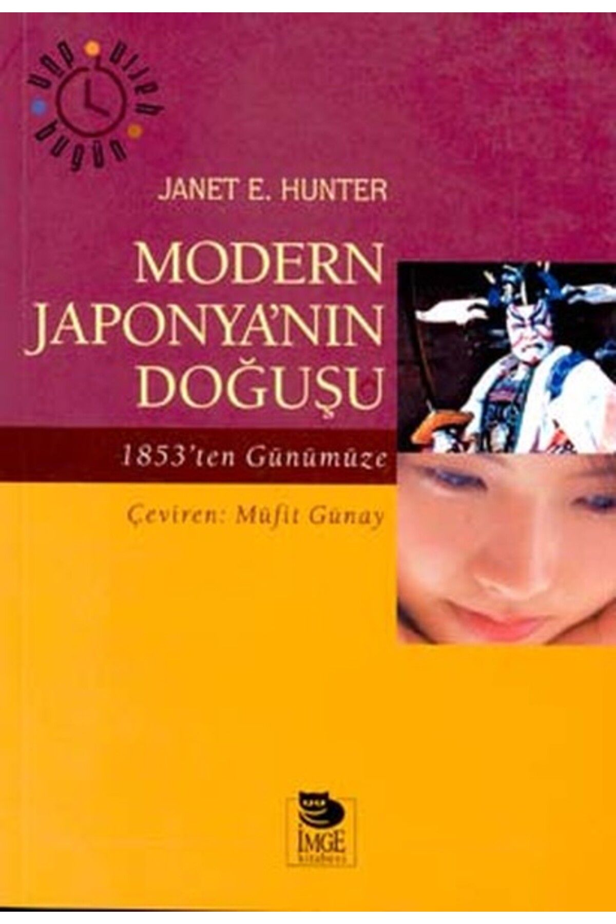 İmge Kitabevi Yayınları Modern Japonya’nın Doğuşu 1853’ten Günümüze