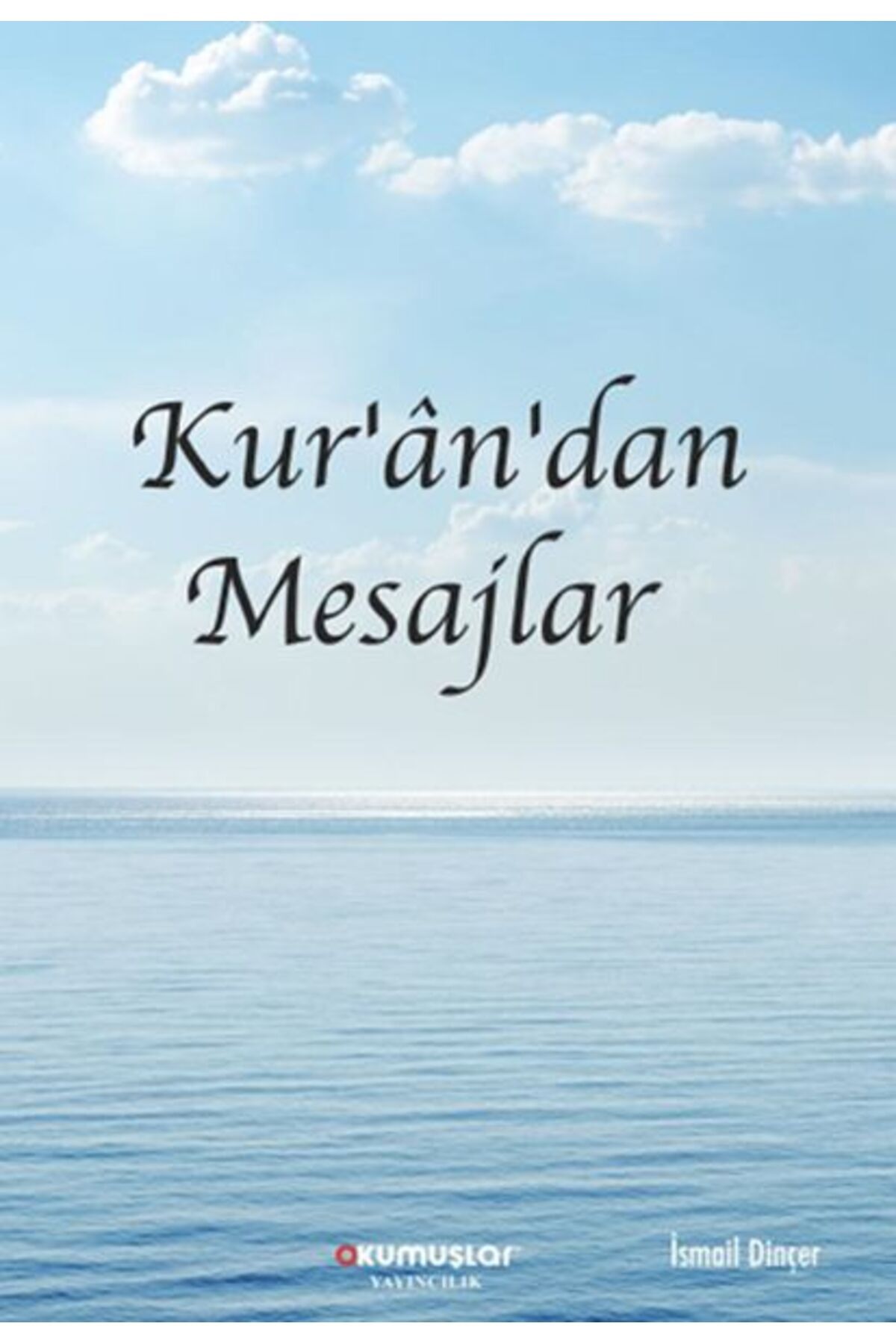 Okumuşlar Yayıncılık Kur’an’dan Mesajlar