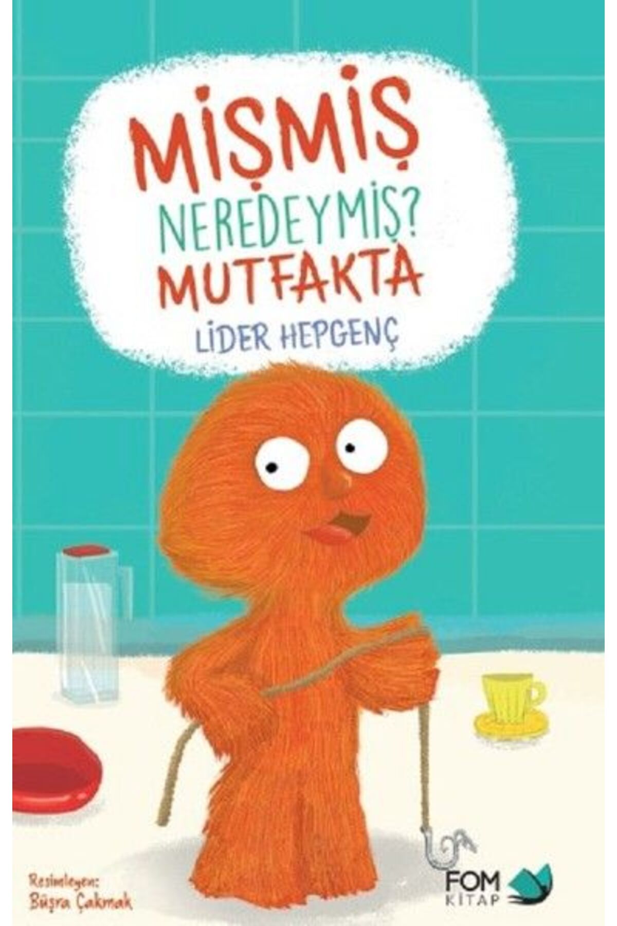 Destek Yayınları Mişmiş Neredeymiş? Mutfakta