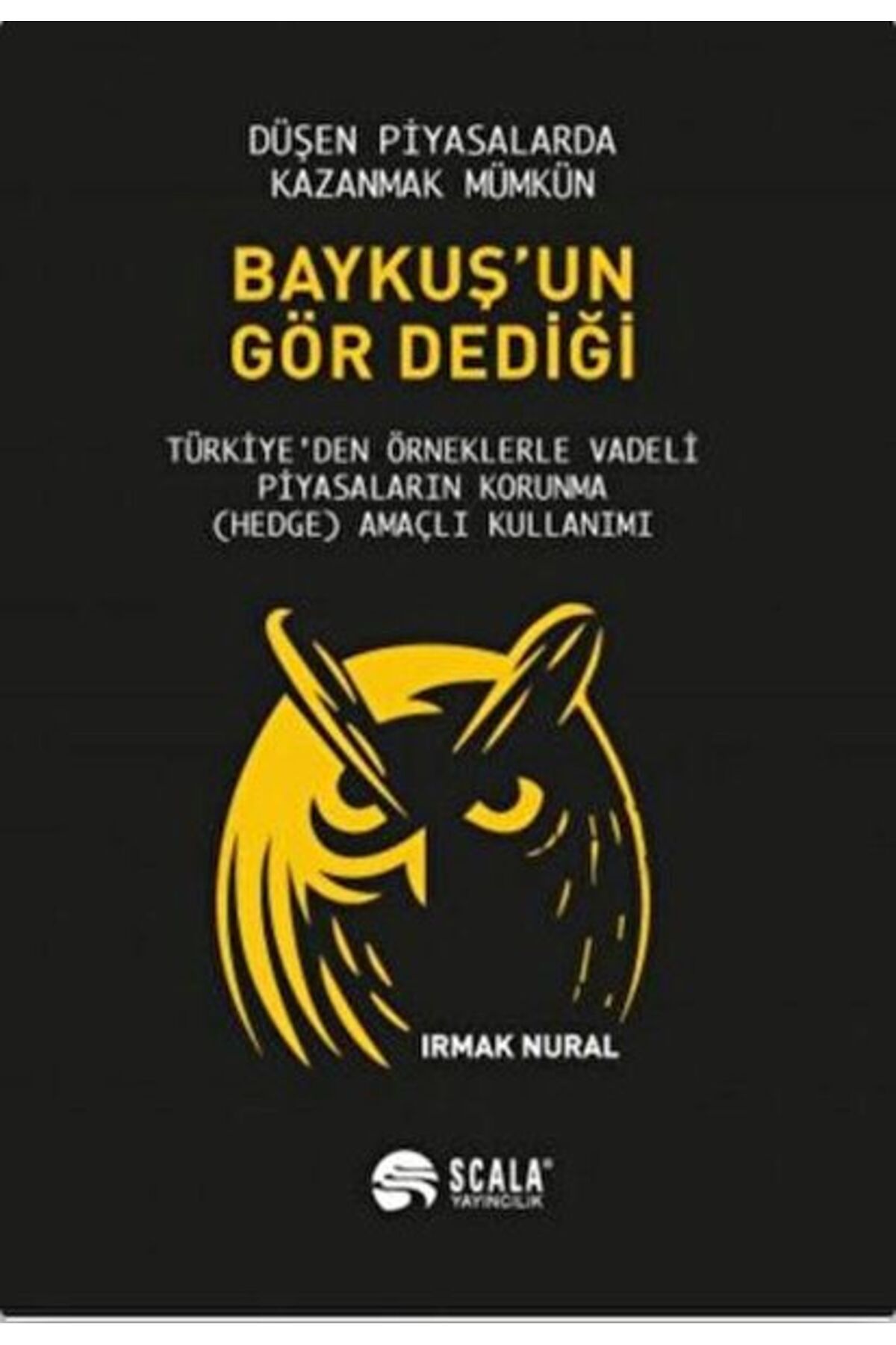 Scala Yayıncılık Baykuş'un Gör Dediği