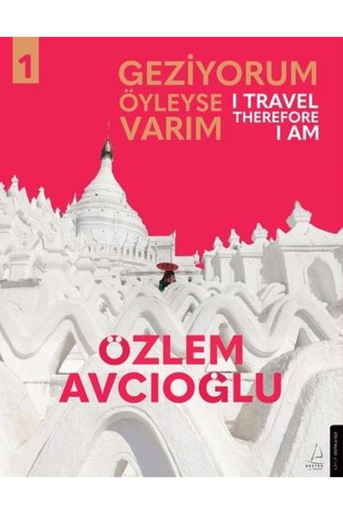 Destek Yayınları Geziyorum Öyleyse Varım Cilt 1 - I Travel Therefore I Am 1