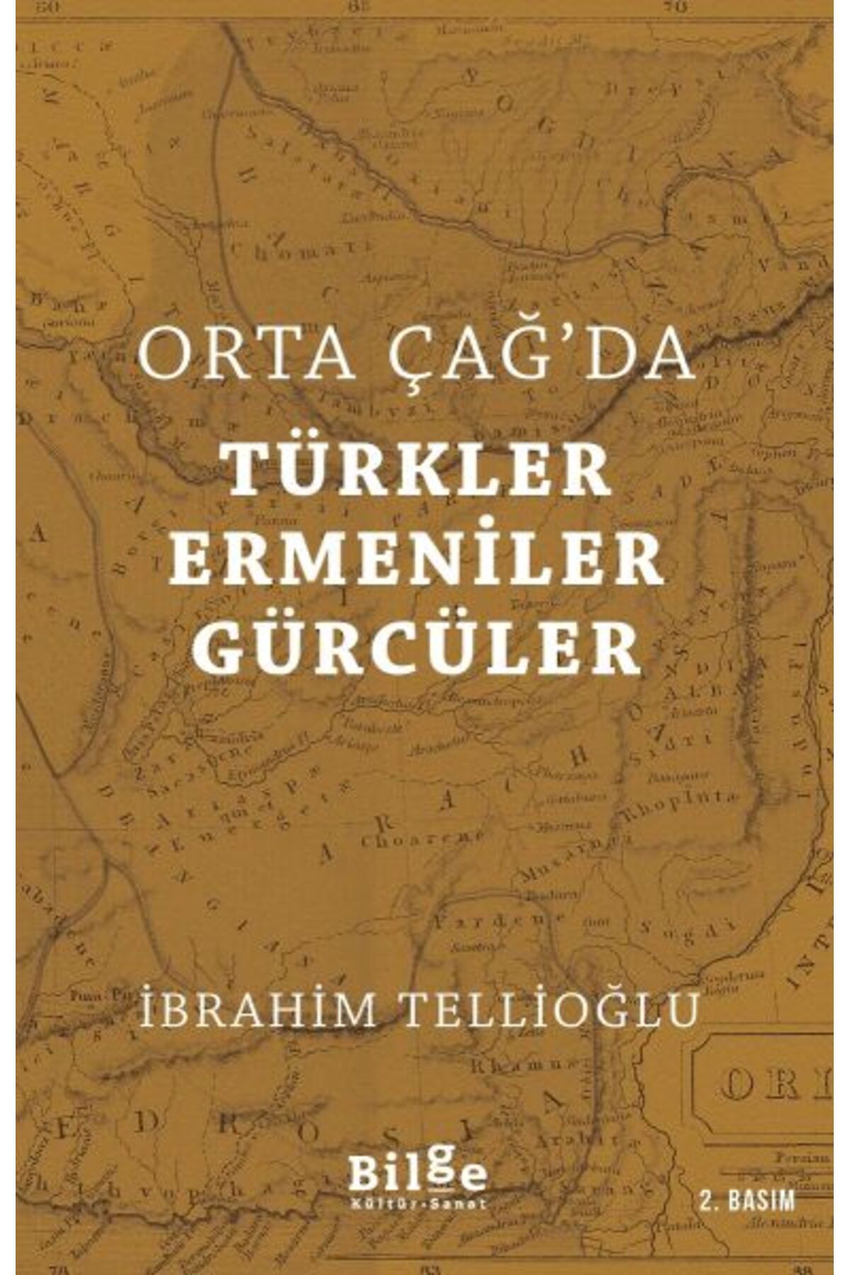 Bilge Kültür Sanat Orta Çağ'da Türkler Ermeniler Gürcüler