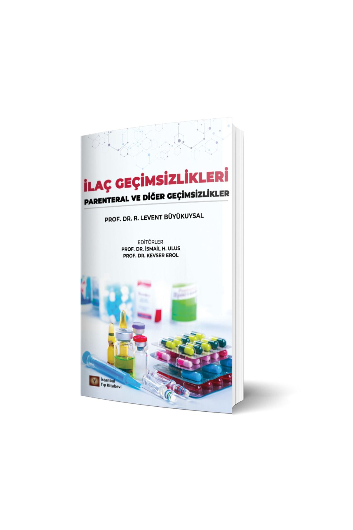 İstanbul Tıp Kitabevi İlaç Geçimsizlikleri Parenteral ve Diğer Geçimsizlikler