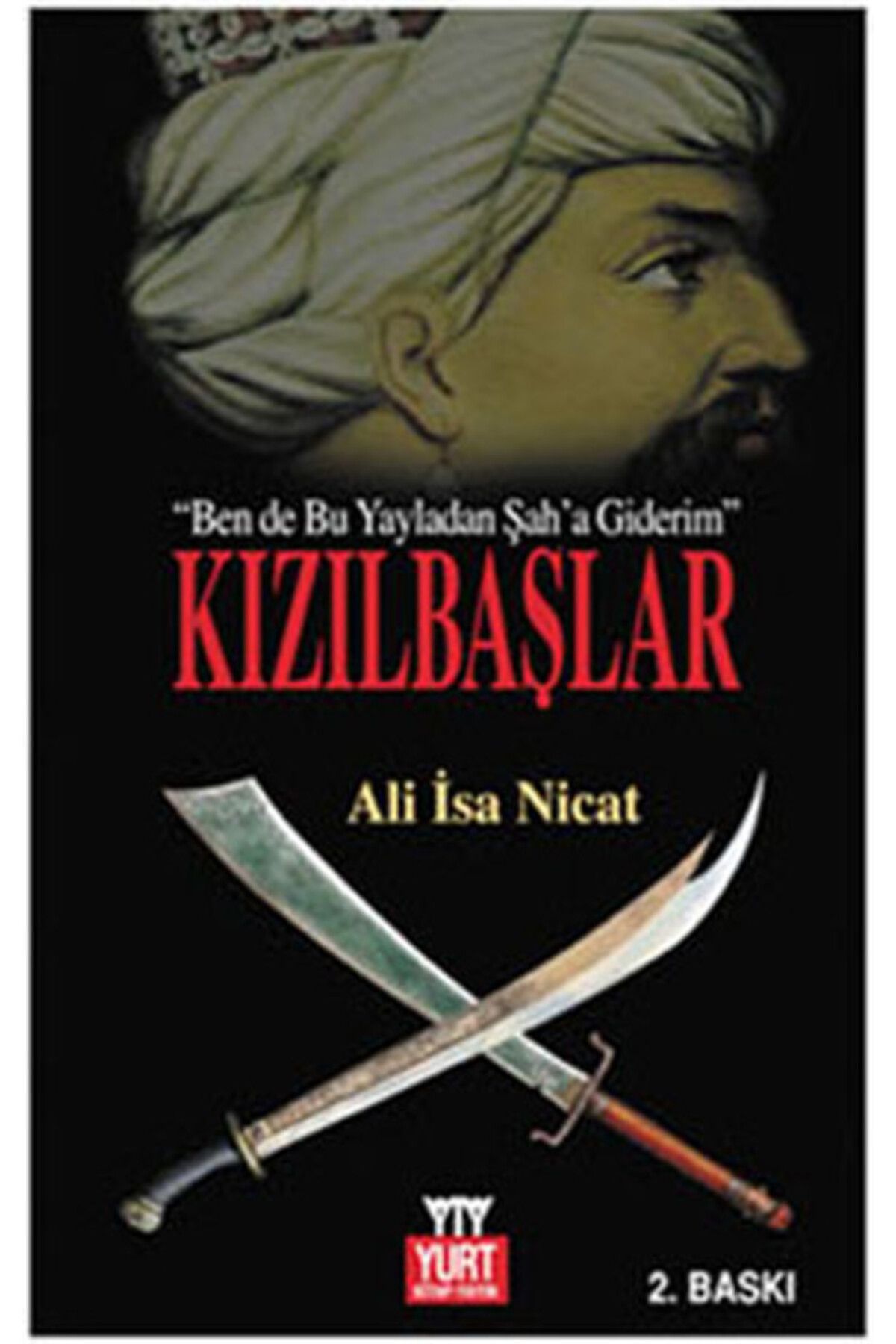 Yurt Kitap Yayın Kızılbaşlar (Ben de Bu Yayladan Şah'a Giderim)
