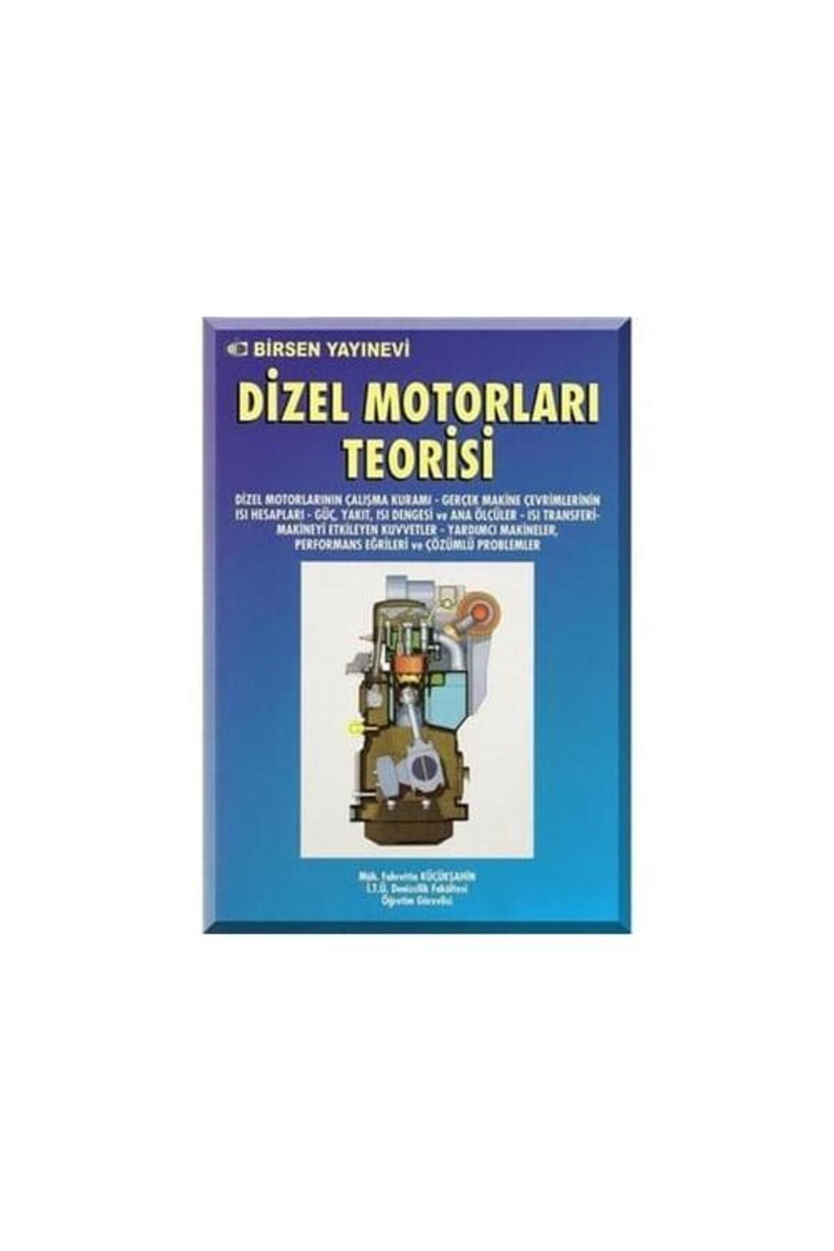 Birsen Yayınevi Dizel Motorları Teorisi / Fahrettin Küçükşahin