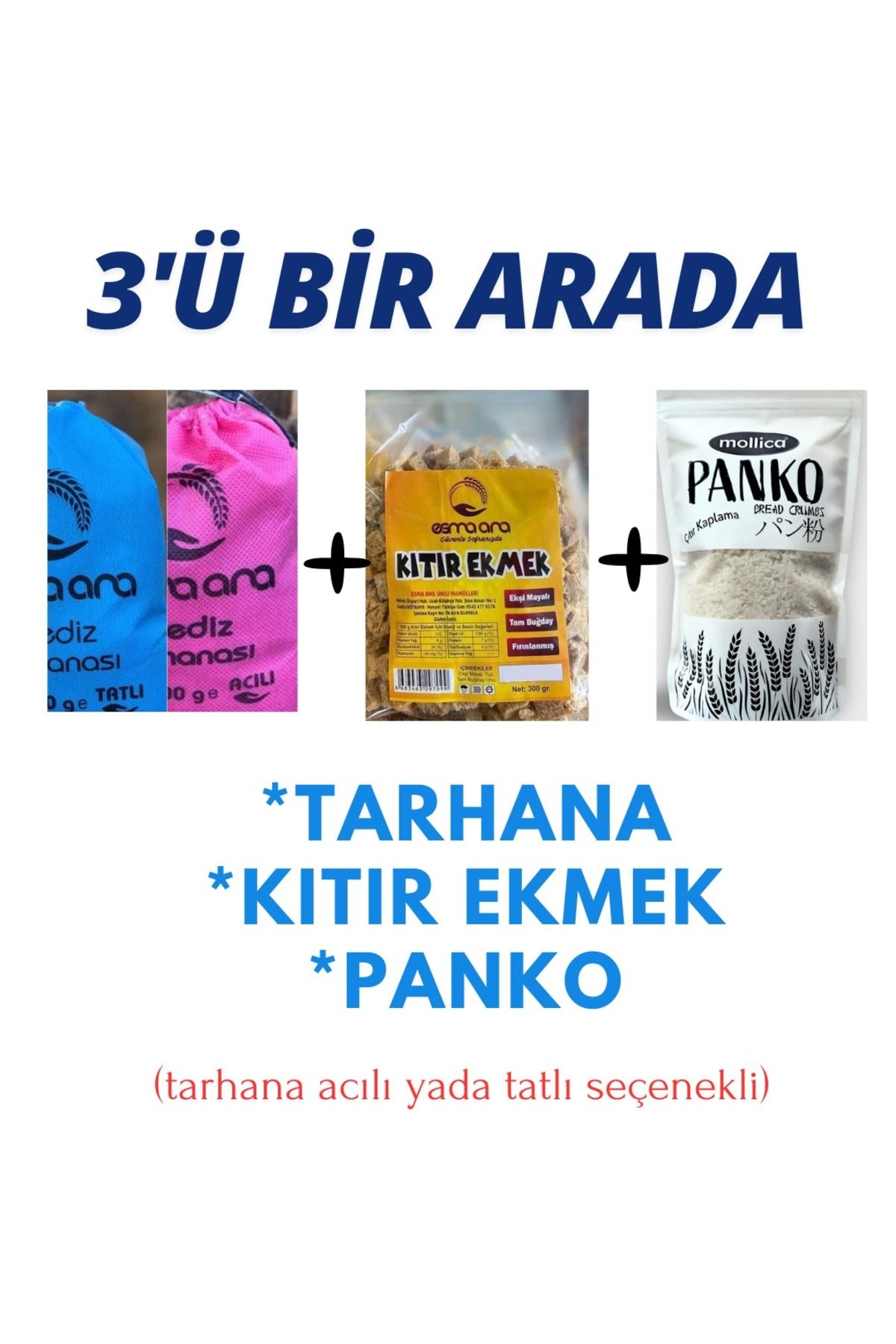 ESMA ANA 3'Ü BİRARADA ORGANİK TARHANA-KITIR EKMEK-PANKO