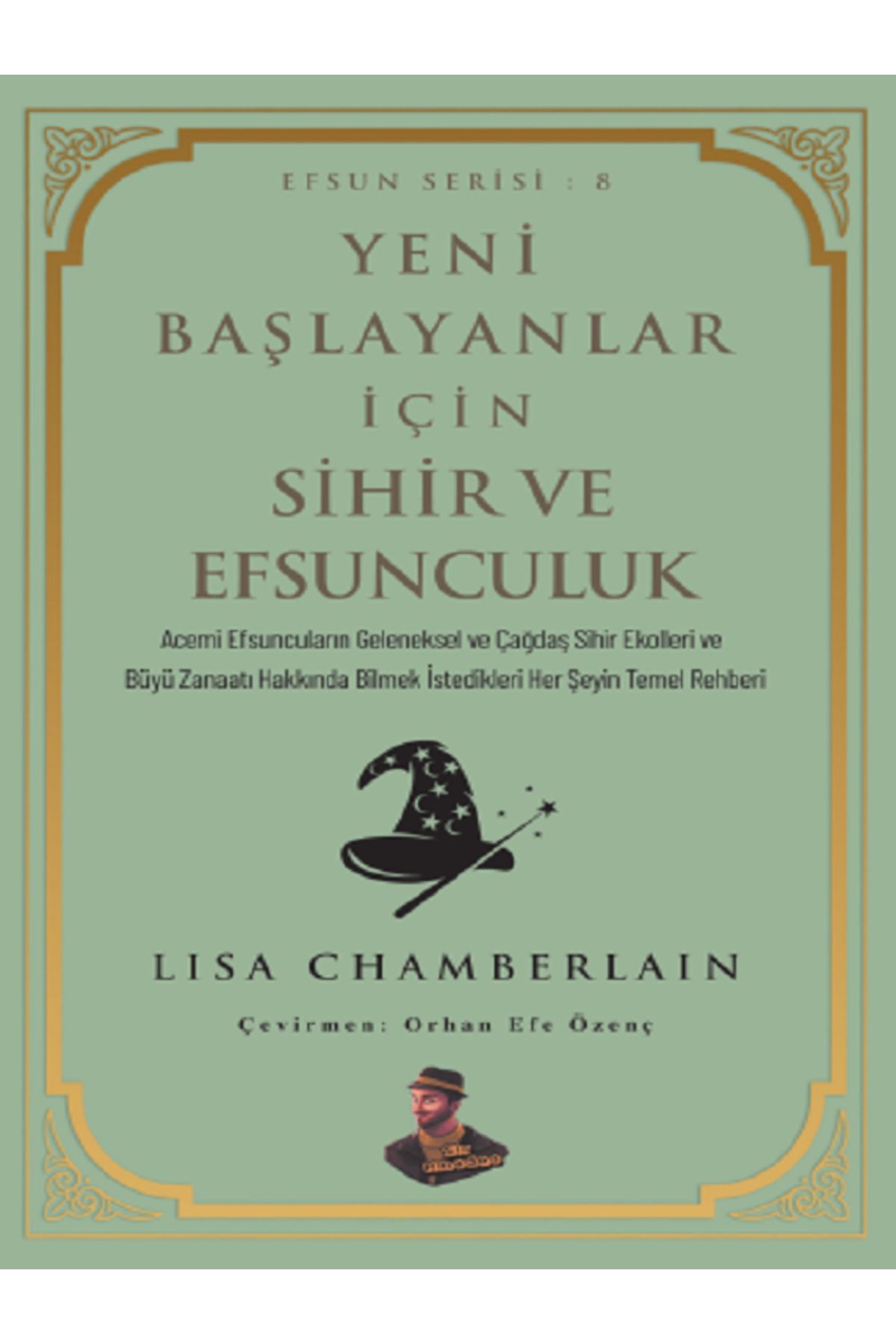 Amadeo Yayınları Yeni Başlayanlar Için Sihir Ve Efsunculuk | Lisa Chamberlain