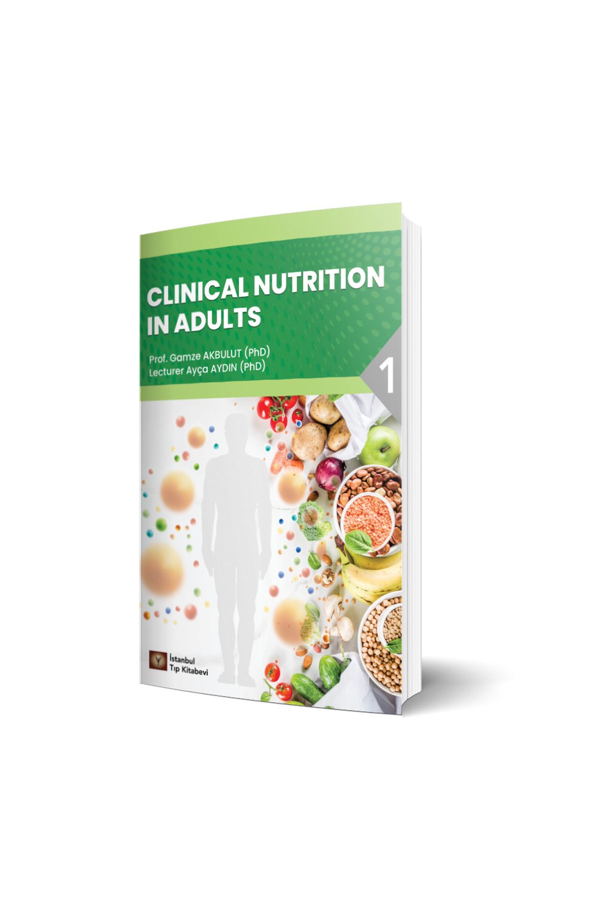 İstanbul Tıp Kitabevi Clinical Nutrition İn Adults Gamze Akbulut