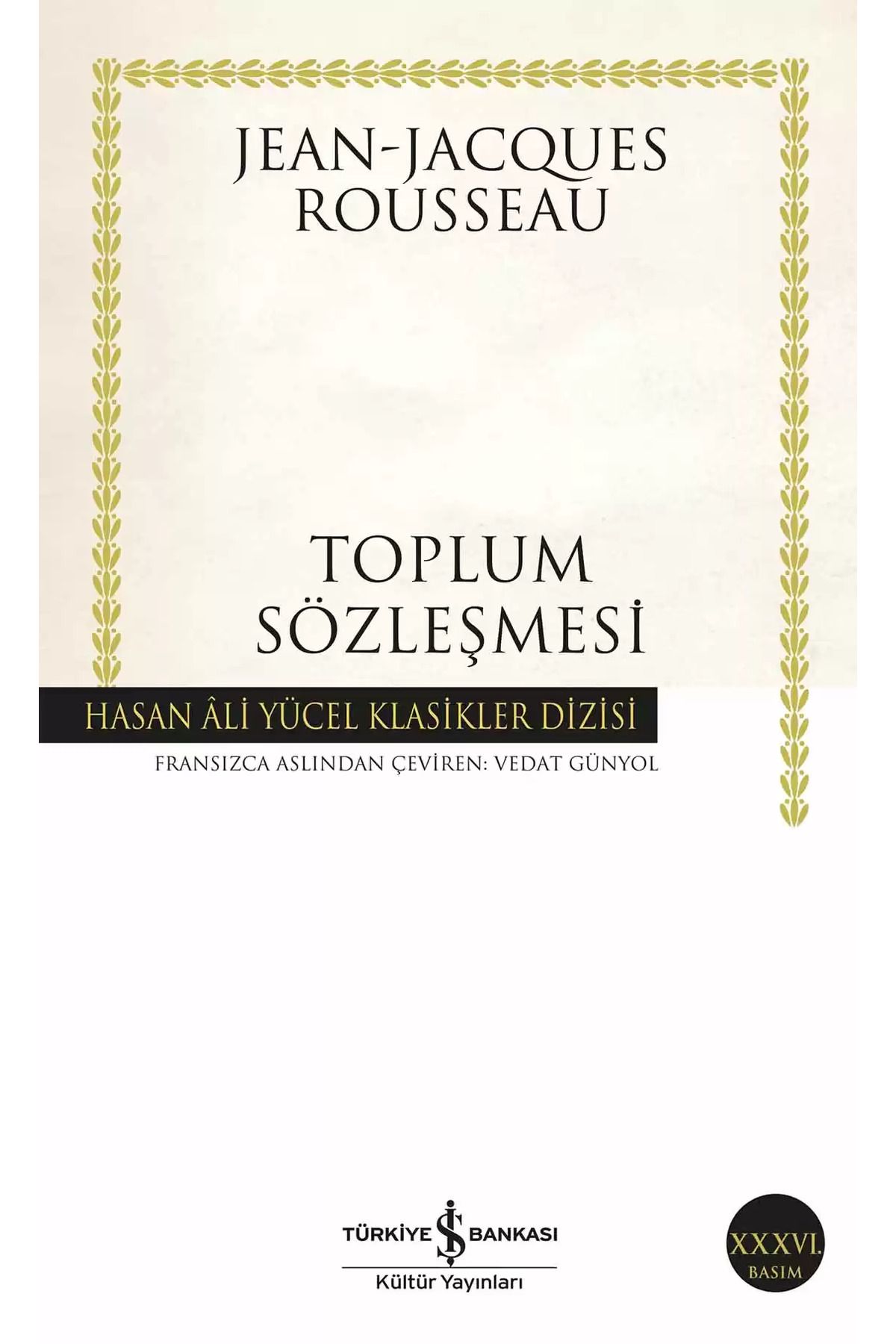 TÜRKİYE İŞ BANKASI KÜLTÜR YAYINLARI İş Bankası Kültür Yayınları Toplum Sözleşmesi - Jean-jacques Rousseau