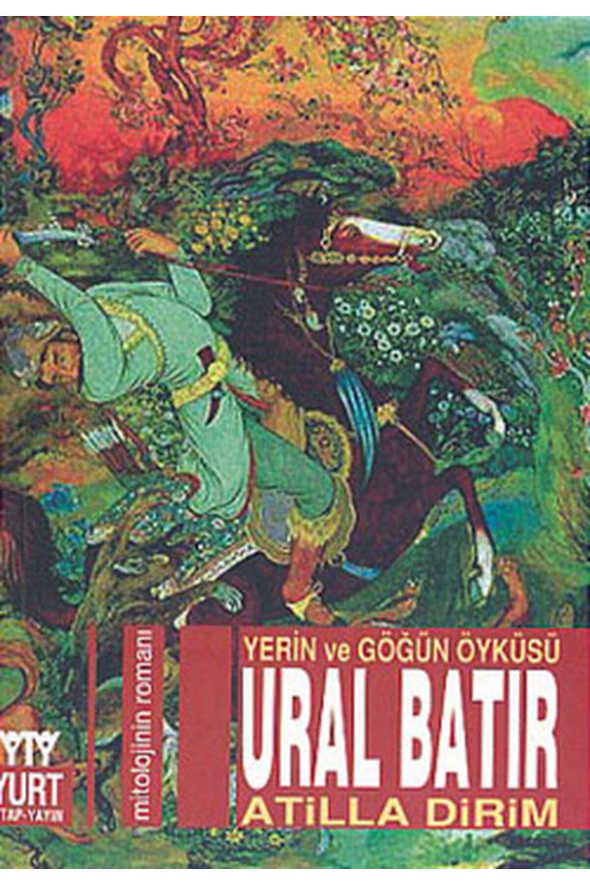 Yurt Kitap Yayın Ural Batır Yerin ve Göğün Öyküsü