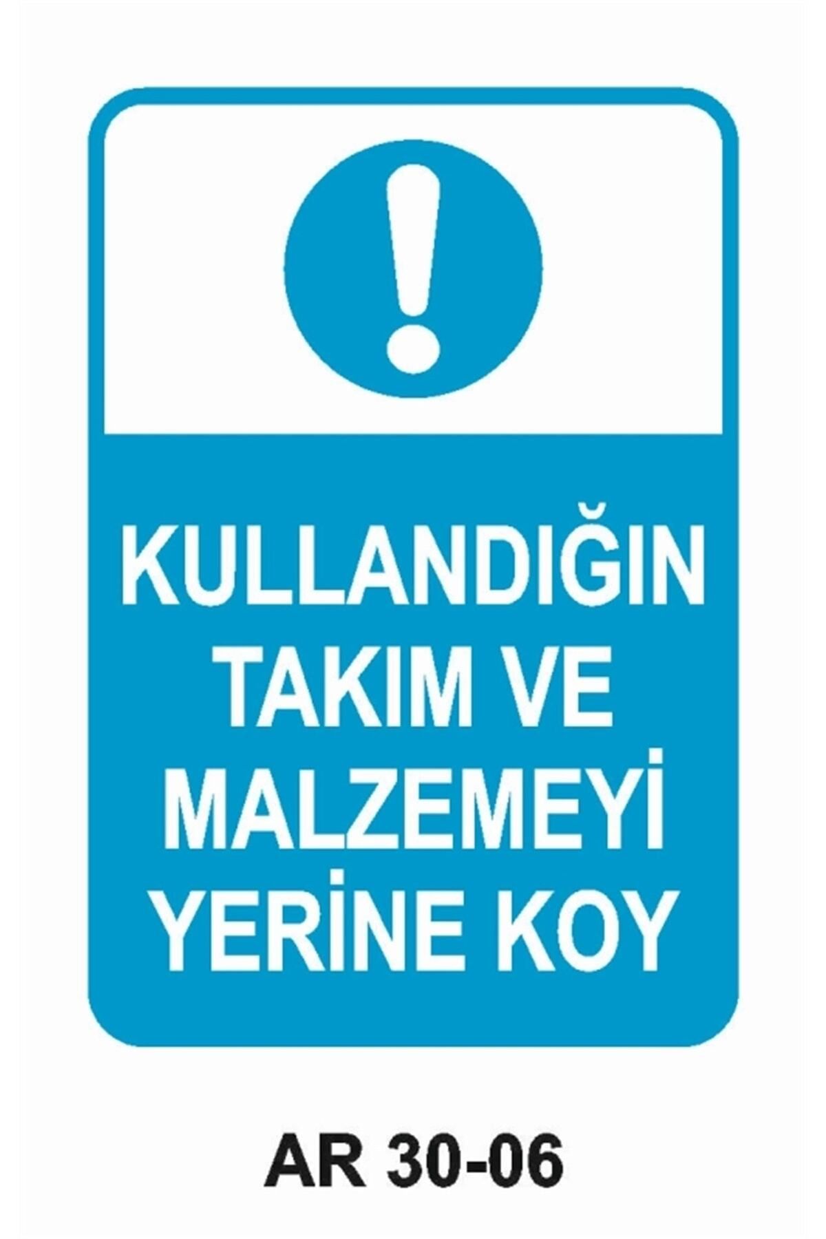 Uytab Kullandığın Takım Ve Malzemeyi Yerine Koyun Uyarı Tabelası - 35x50 Alüminyum Kompozit Panel - ATM8