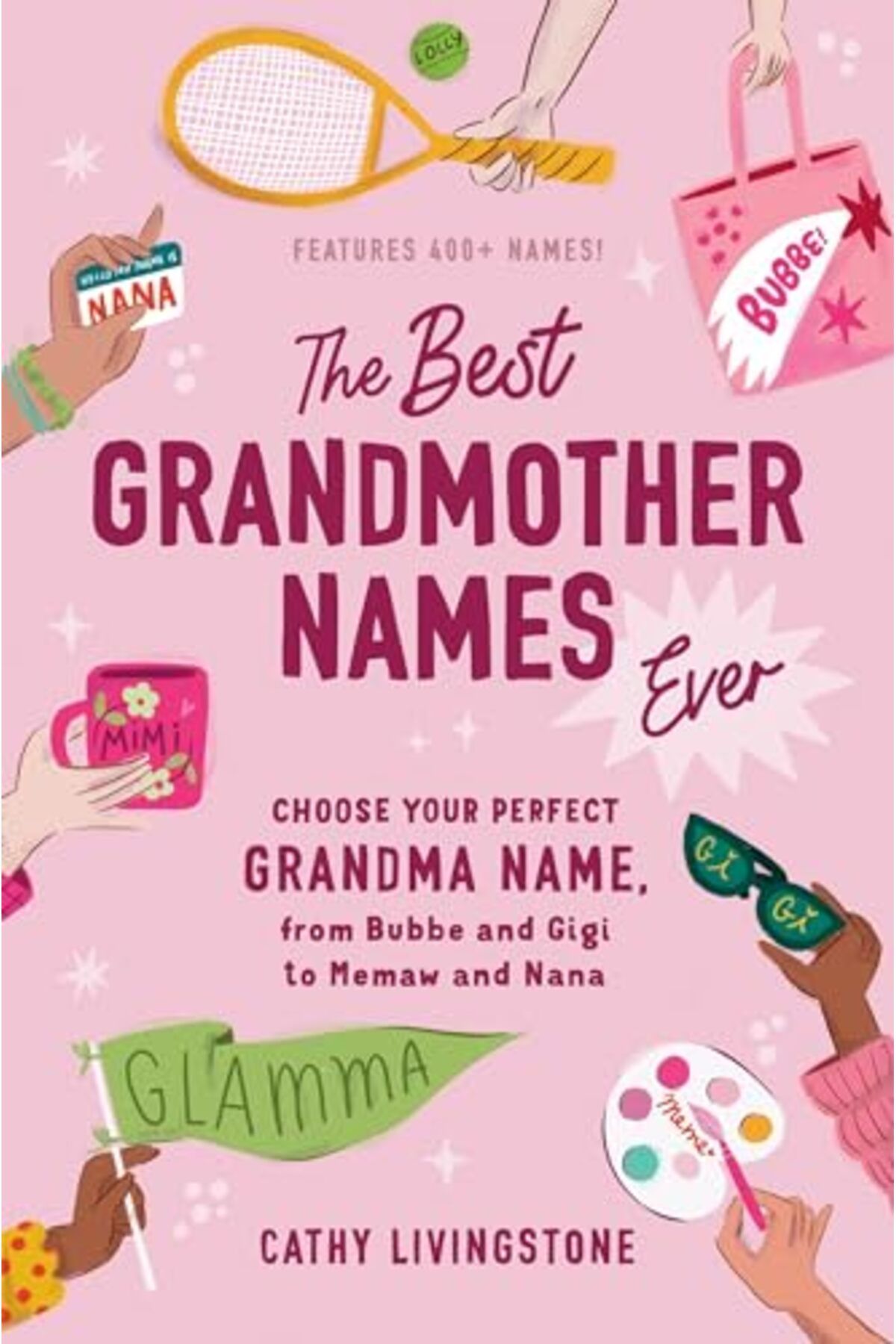 Sourcebooks-The Best Grandmother Names Ever 1